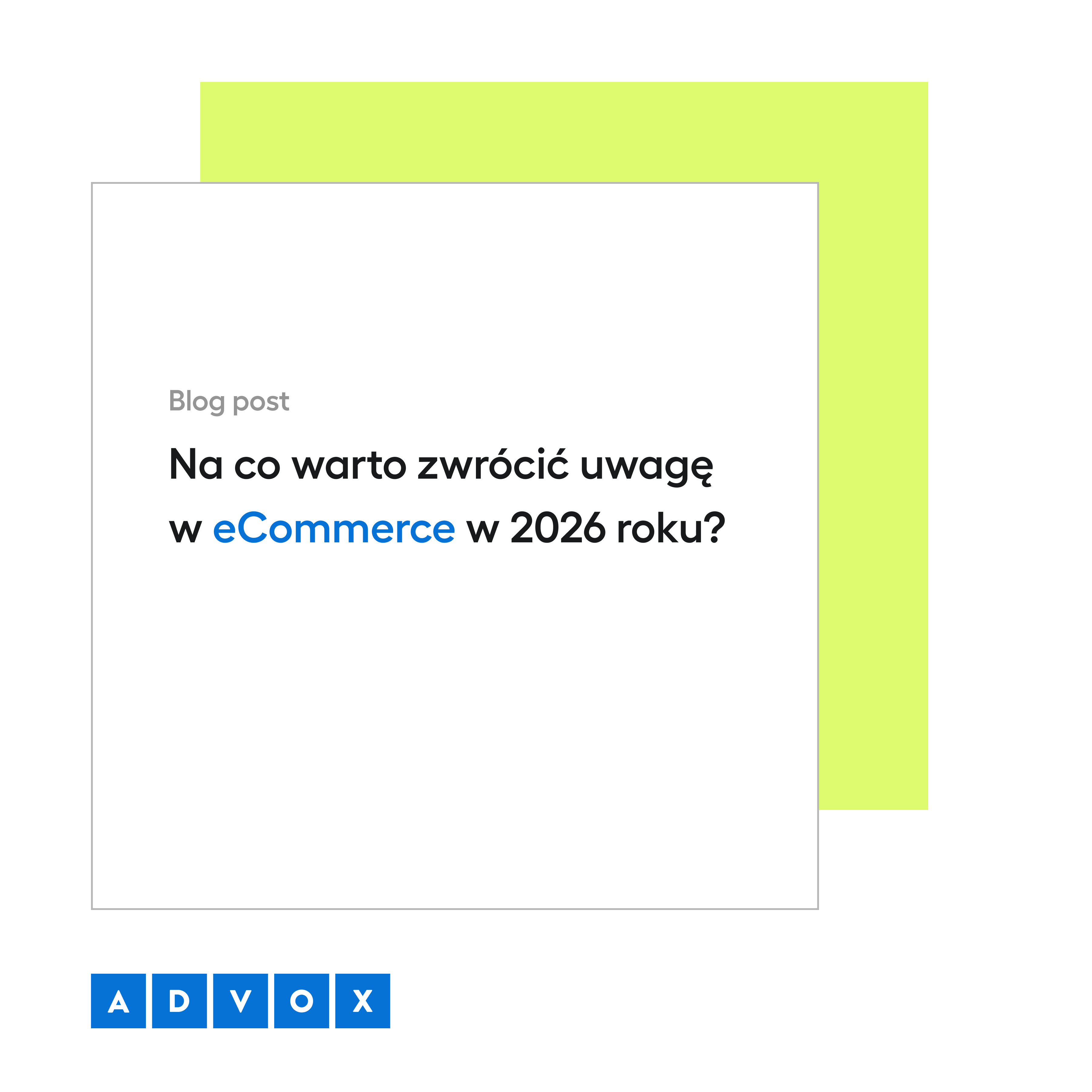 Na co warto zwrócić uwagę w eCommerce w 2026 roku?