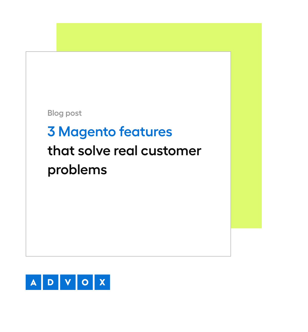 3 Magento features that solve real customer problems