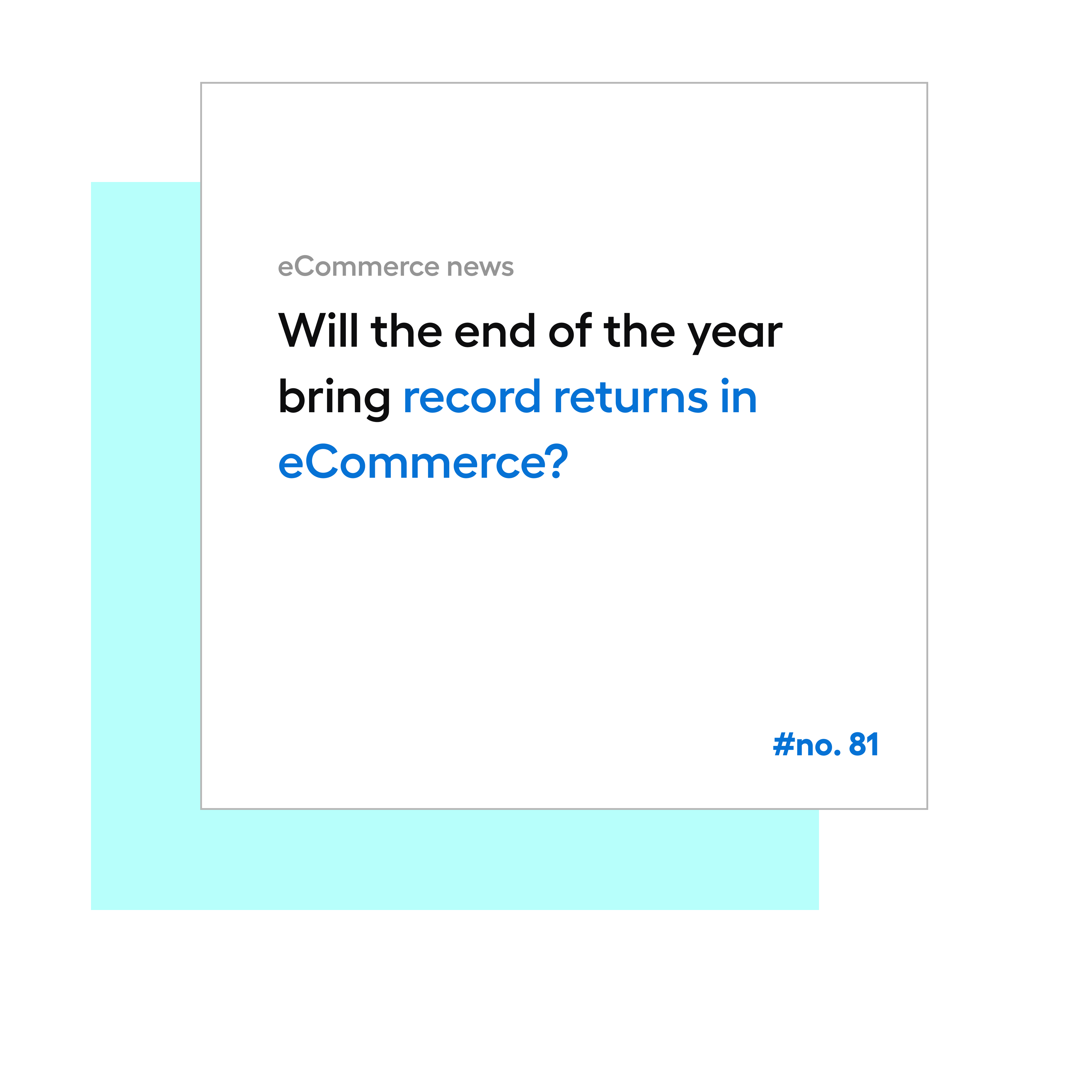 Will the end of the year bring record returns in eCommerce? eCommerce News No. 81