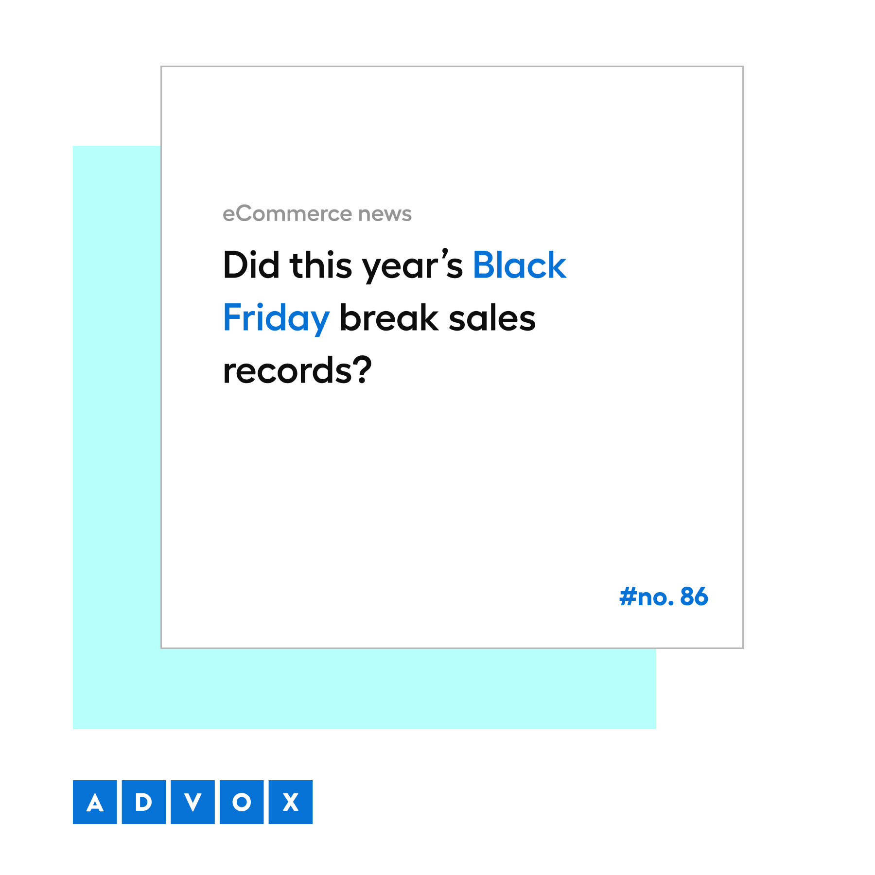 Did this year’s Black Friday break sales records? eCommerce News No. 86