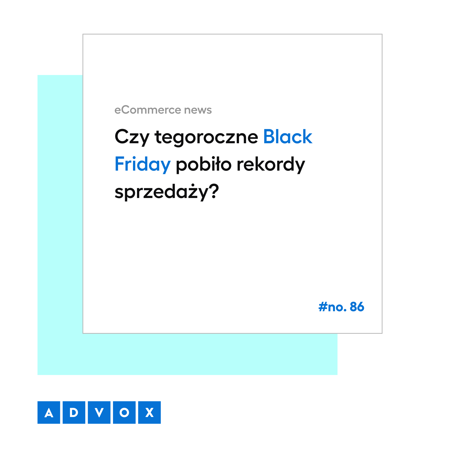 Czy tegoroczne Black Friday pobiło rekordy sprzedaży? eCommerce News No. 86