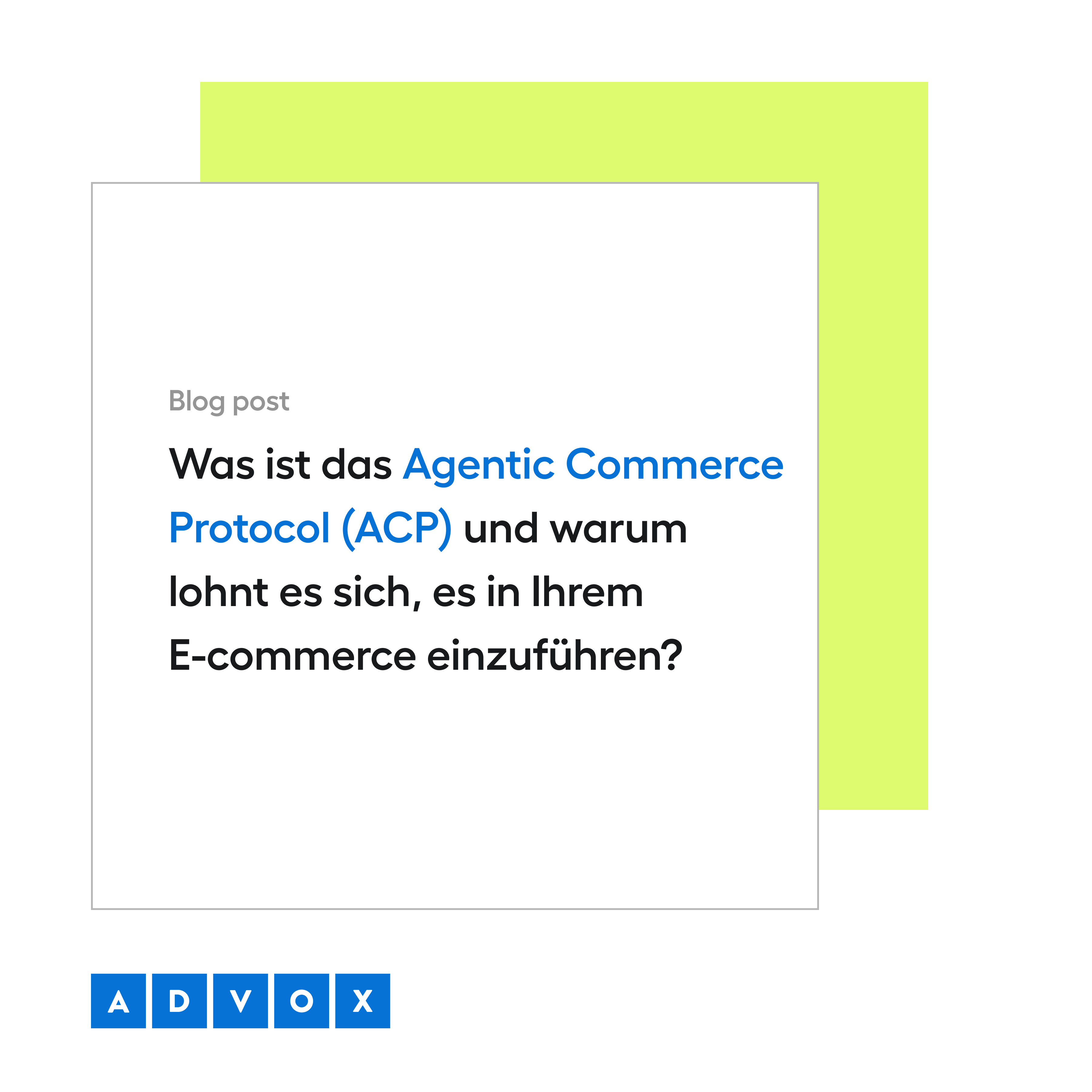 Was ist das Agentic Commerce Protocol (ACP) und warum lohnt es sich, es in Ihrem E-Commerce einzuführen?
