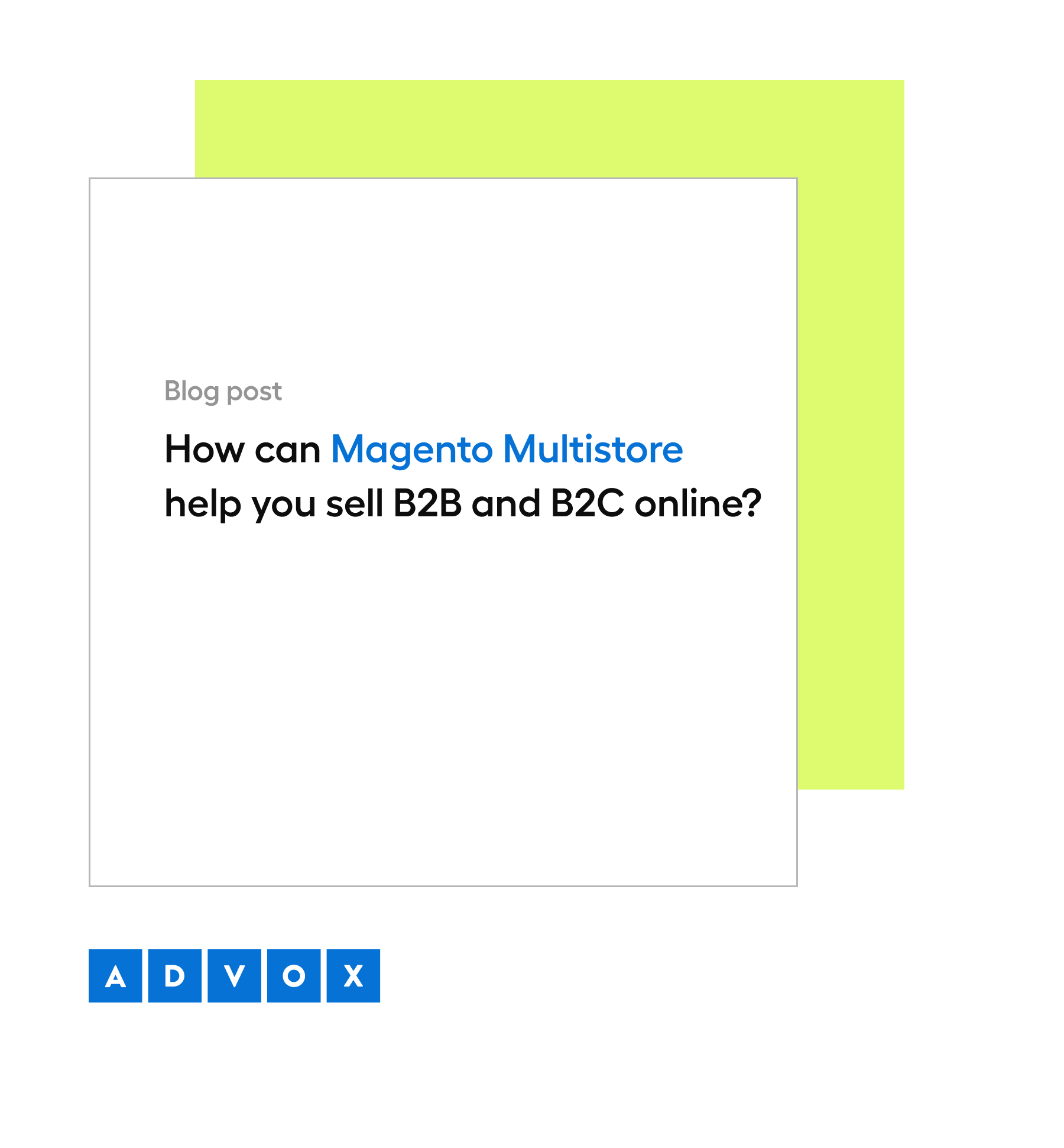 How can Magento Multistore help you sell B2B and B2C online?