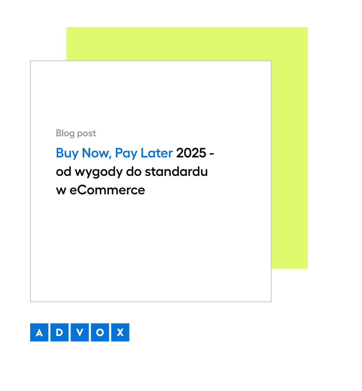 Buy Now, Pay Later 2025 - od wygody do standardu w eCommerce