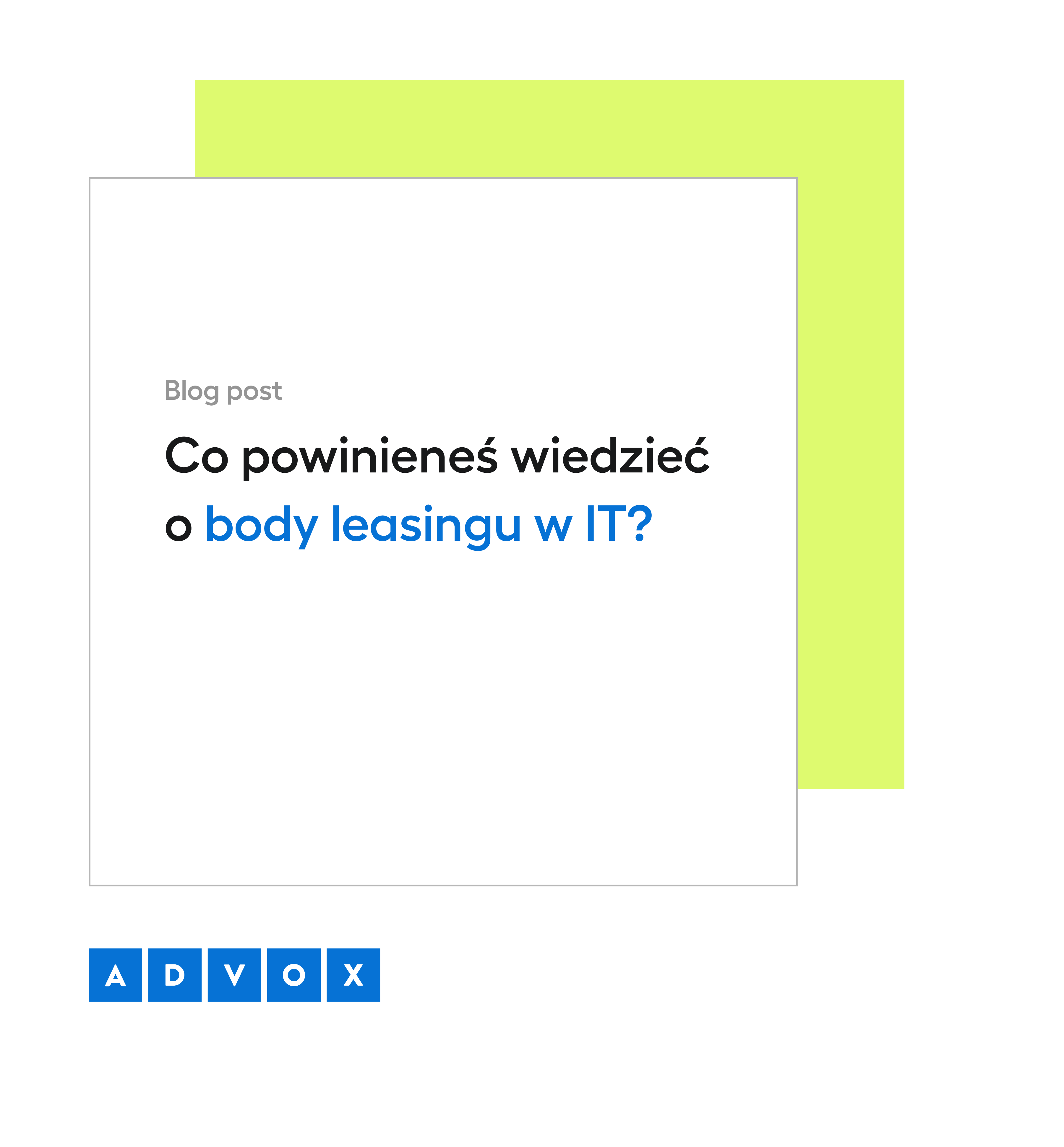  Co powinieneś wiedzieć o body leasingu w IT?