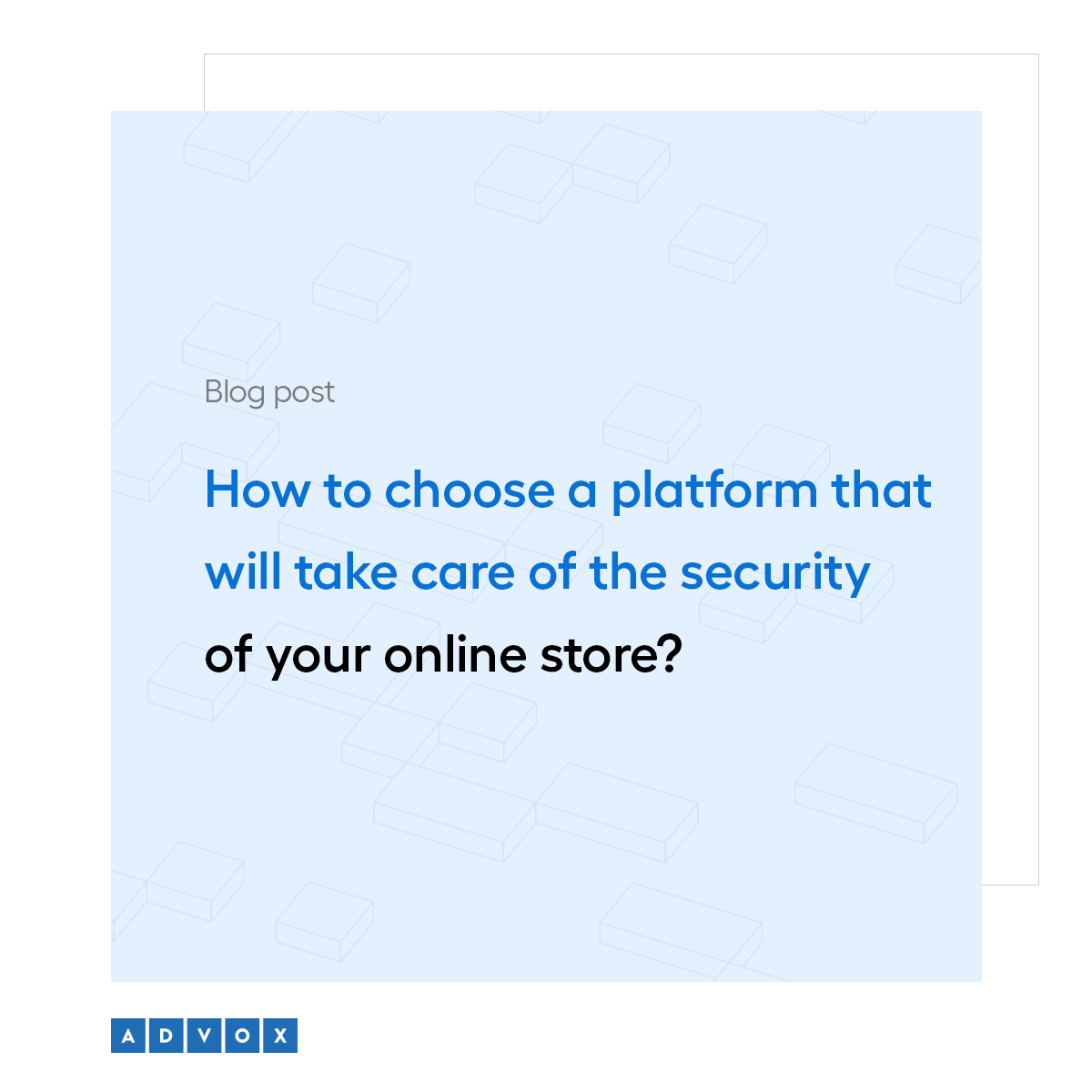 How to choose a platform that will take care of the security  of your online store?