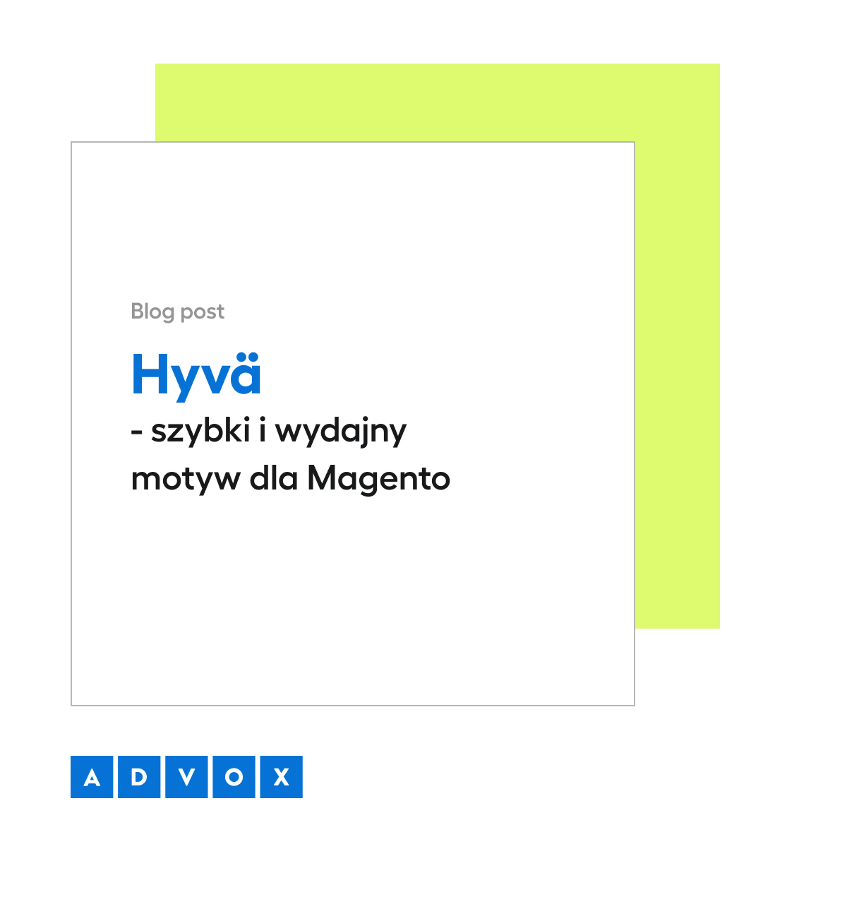 Hyvä dla Magento – frontend, który przyspiesza sklep i wspiera konwersję