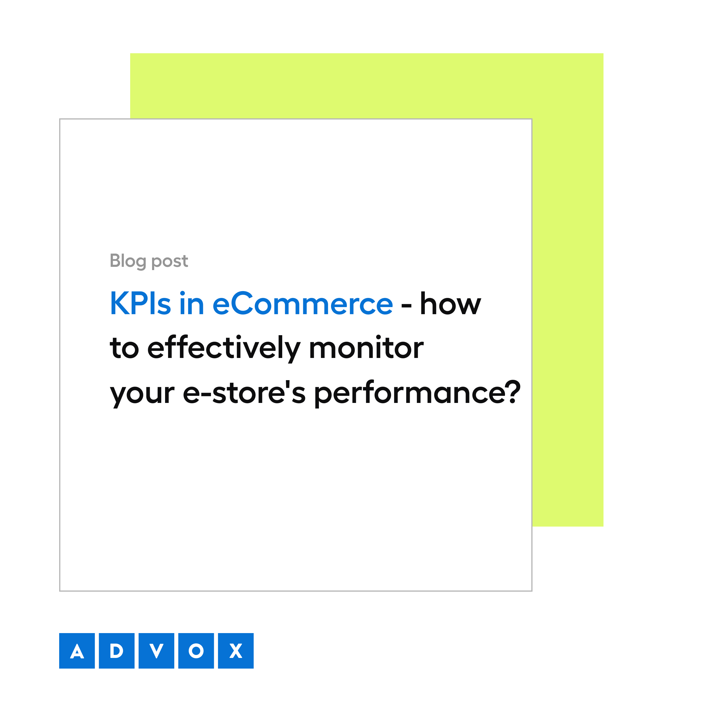 KPIs in eCommerce - how to effectively monitor your online store's performance?