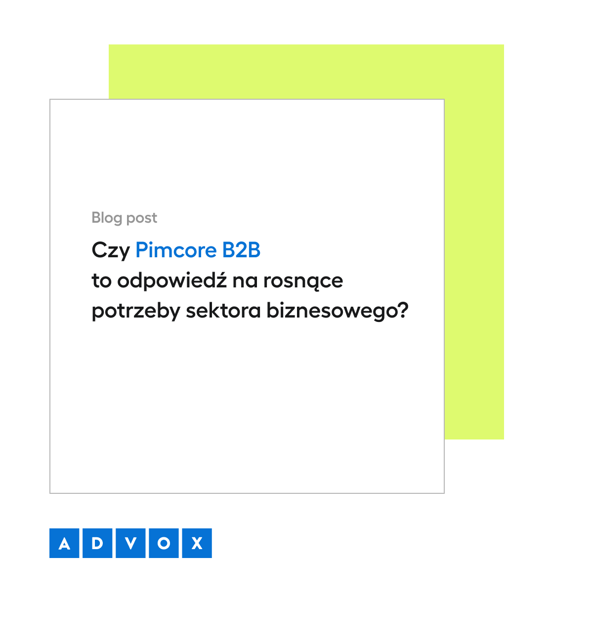 Czy Pimcore B2B to odpowiedź na rosnące potrzeby sektora biznesowego?