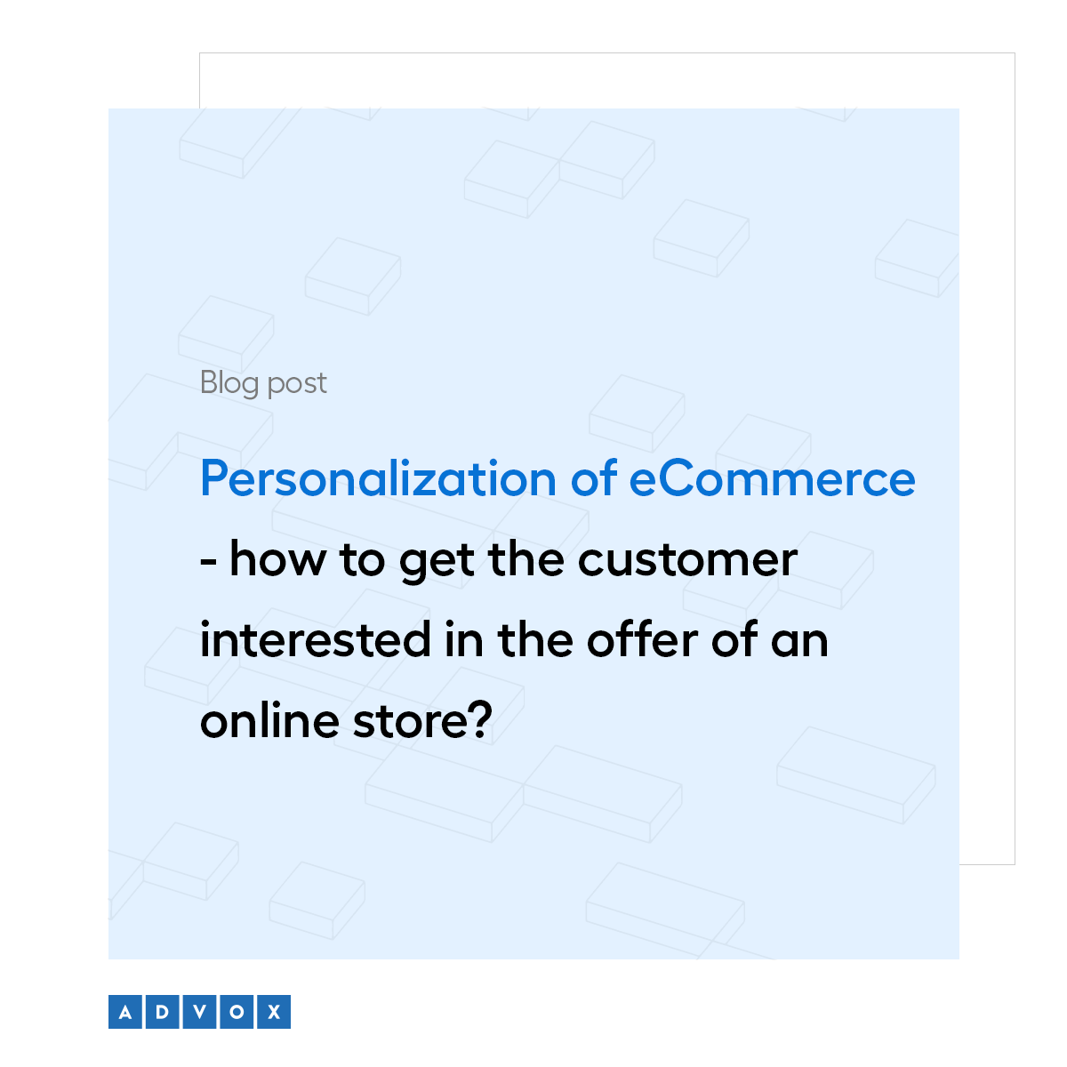 Personalization of eCommerce - how to get the customer interested in the offer of an online store?
