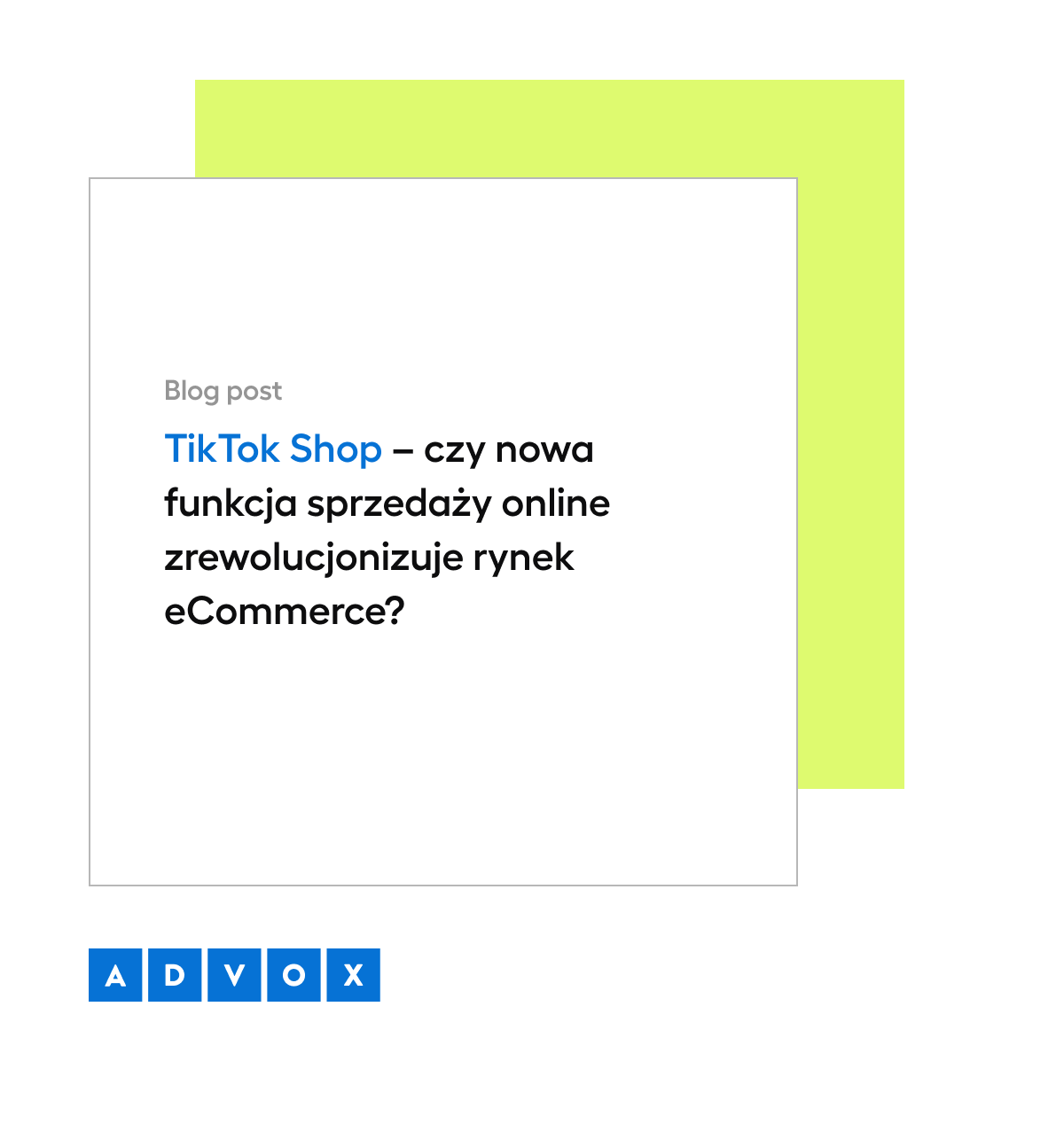 TikTok Shop – czy nowa funkcja sprzedaży online zrewolucjonizuje rynek eCommerce?