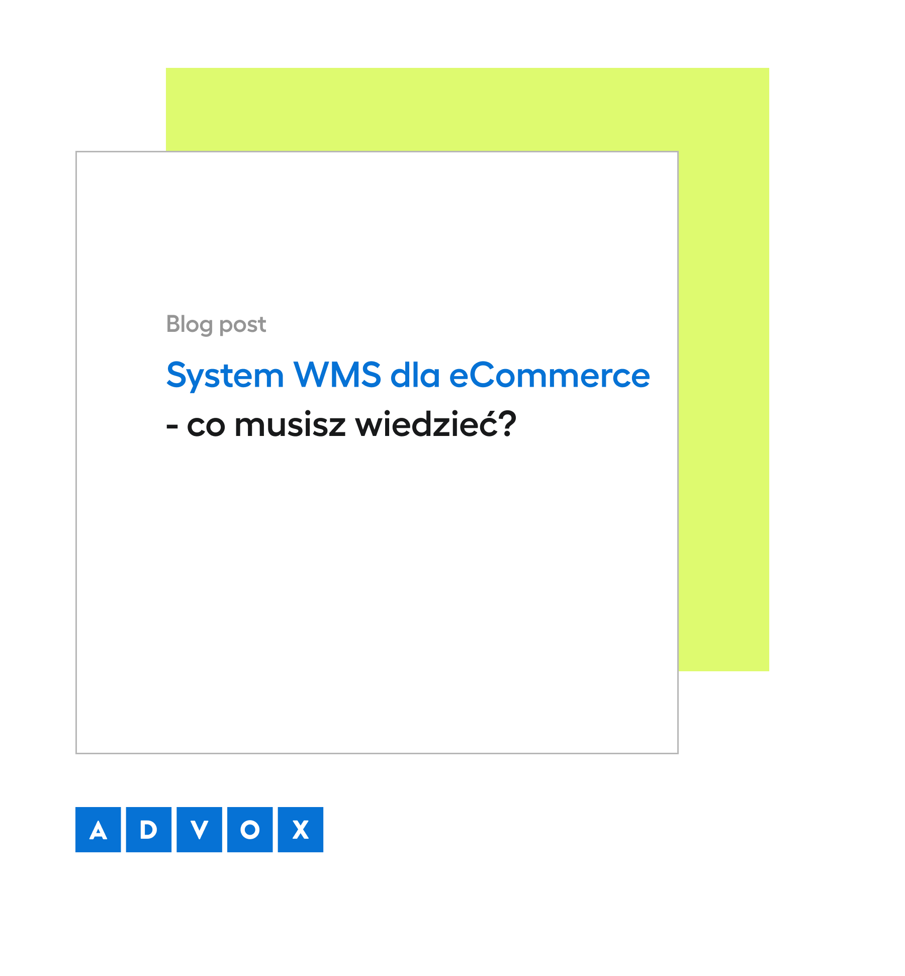 System WMS dla eCommerce - co musisz wiedzieć o Warehouse Management System? 