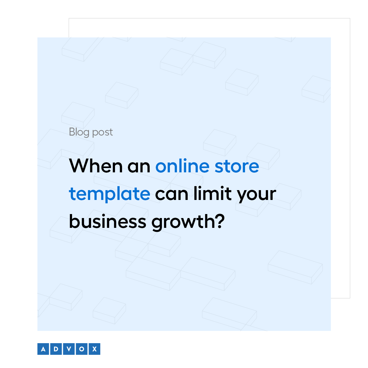 When an online store template can limit your business growth?
