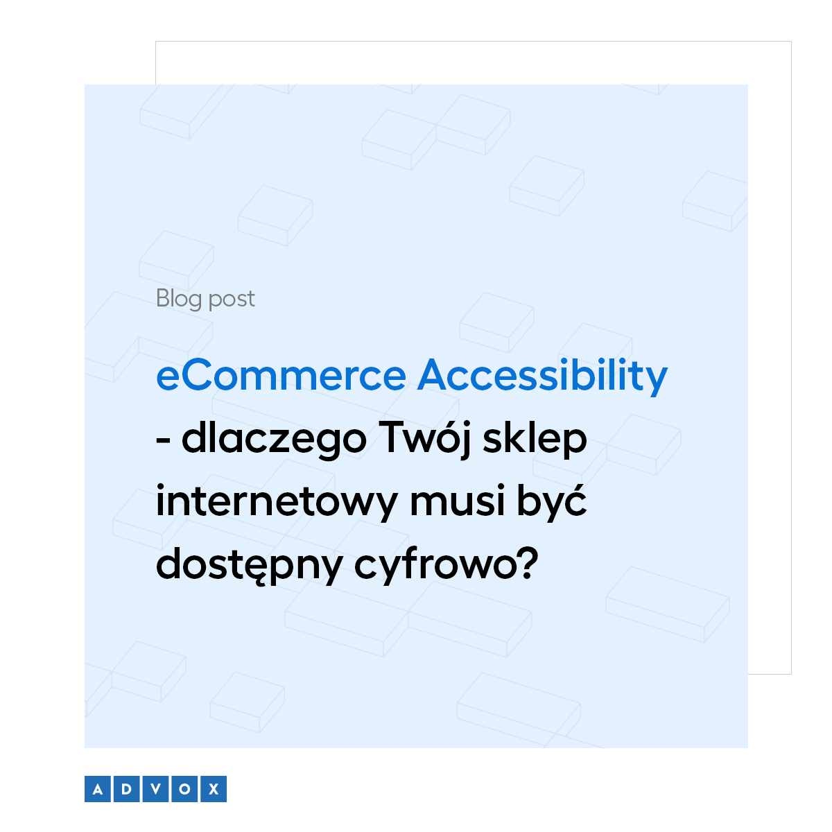 eCommerce Accessibility - dlaczego Twój sklep internetowy musi być dostępny cyfrowo?