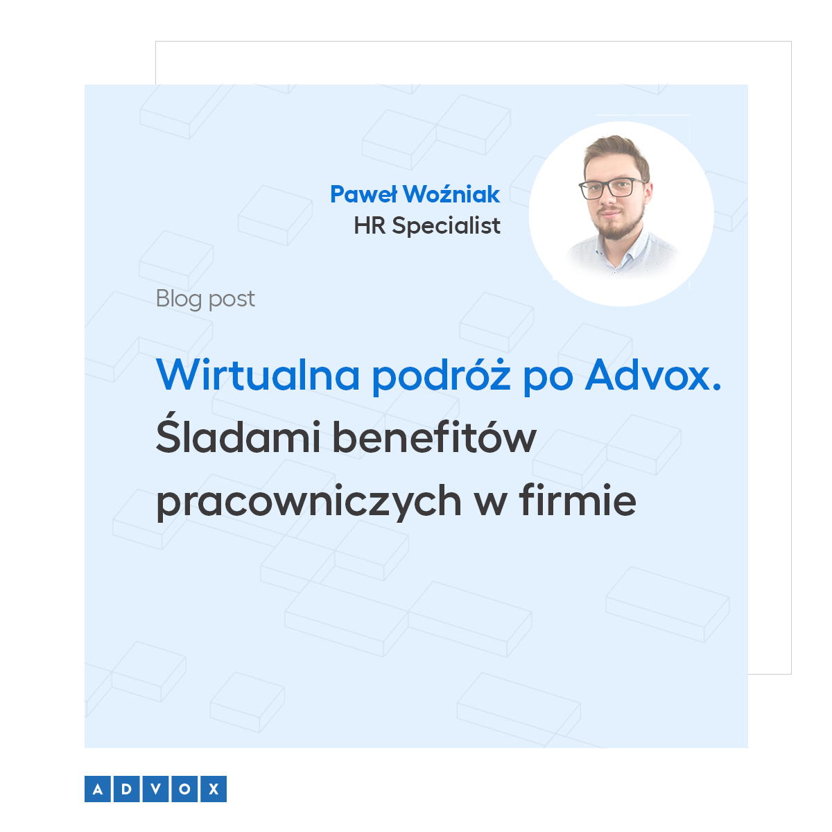 Wirtualna podróż po Advox. Śladami benefitów pracowniczych w firmie