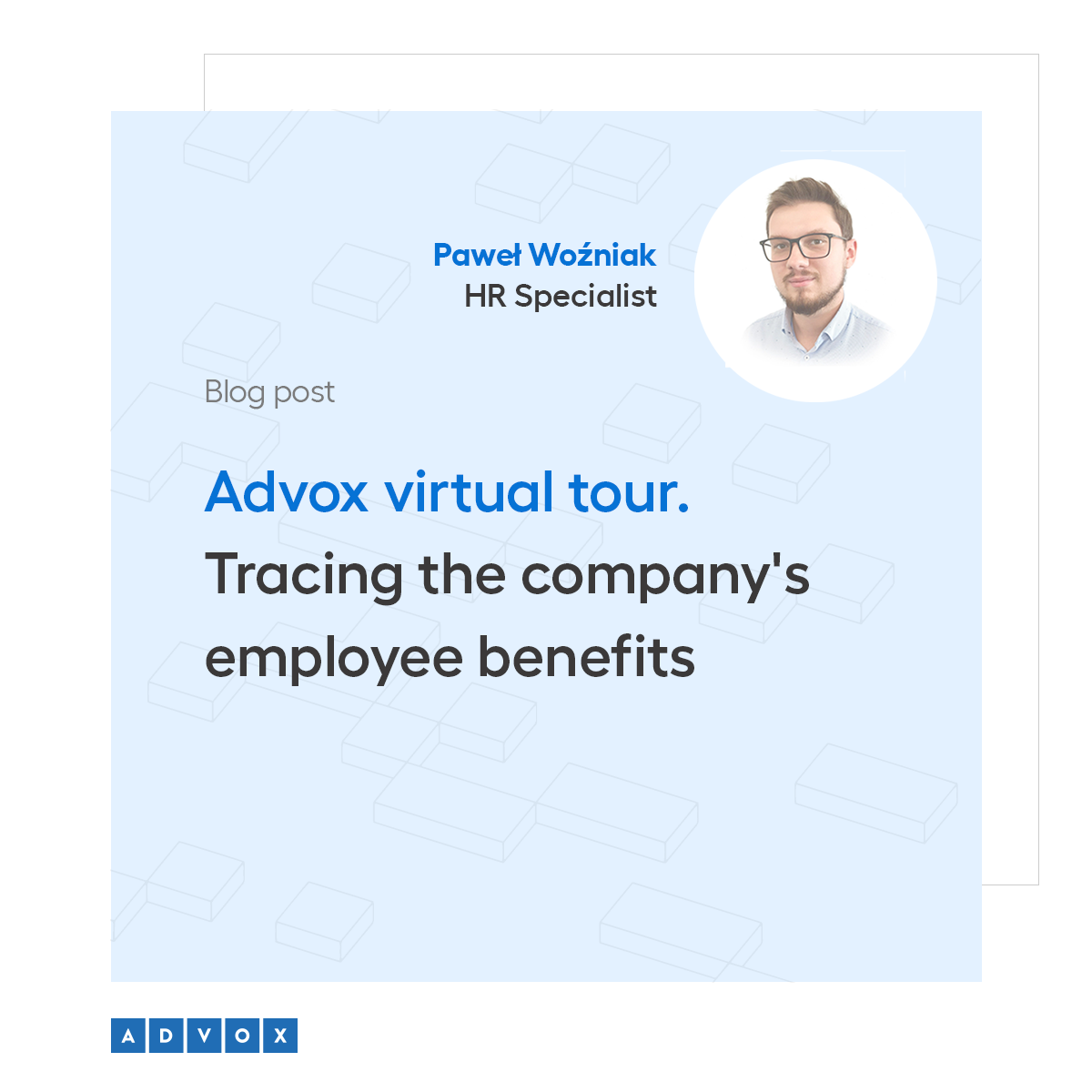 Advox virtual tour. Tracing the company's employee benefits