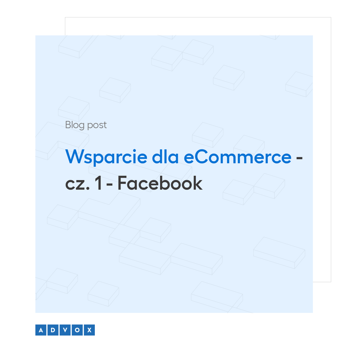 Wsparcie dla eCommerce cz. 1 – Facebook