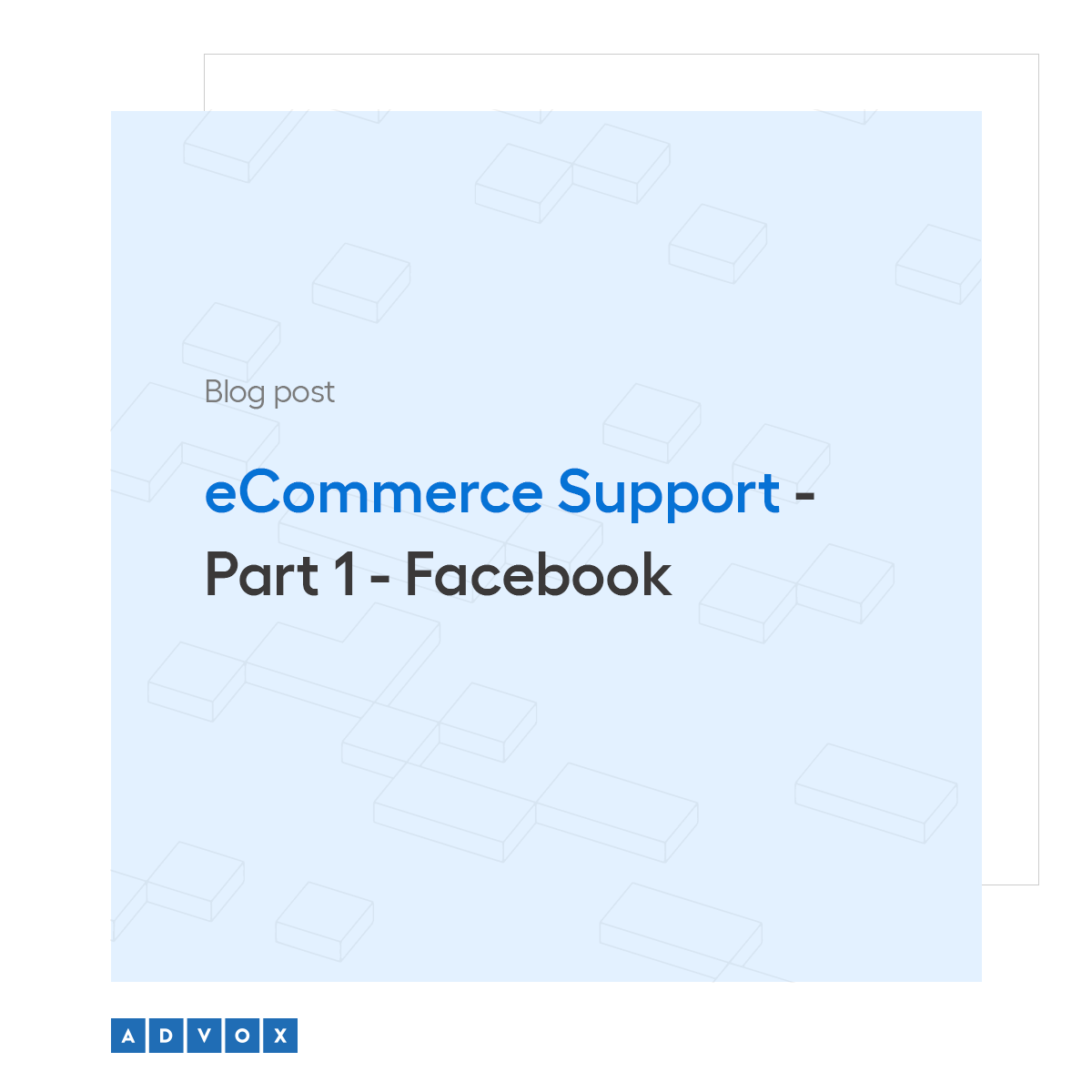 eCommerce Support - Part 1 – Facebook