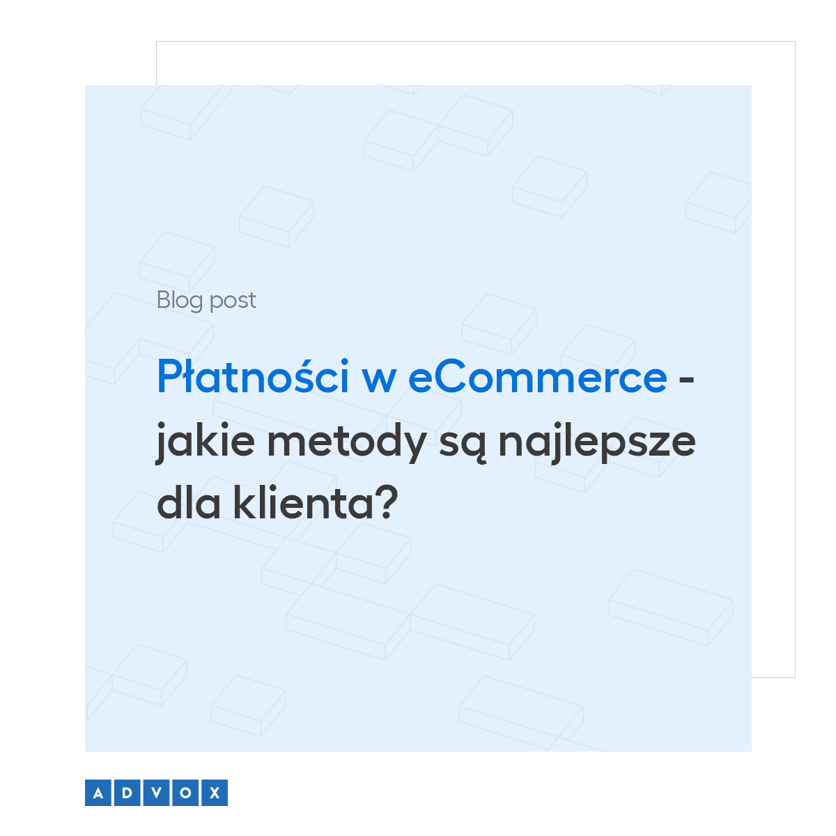 Płatności w eCommerce - jakie metody są najlepsze dla klienta?