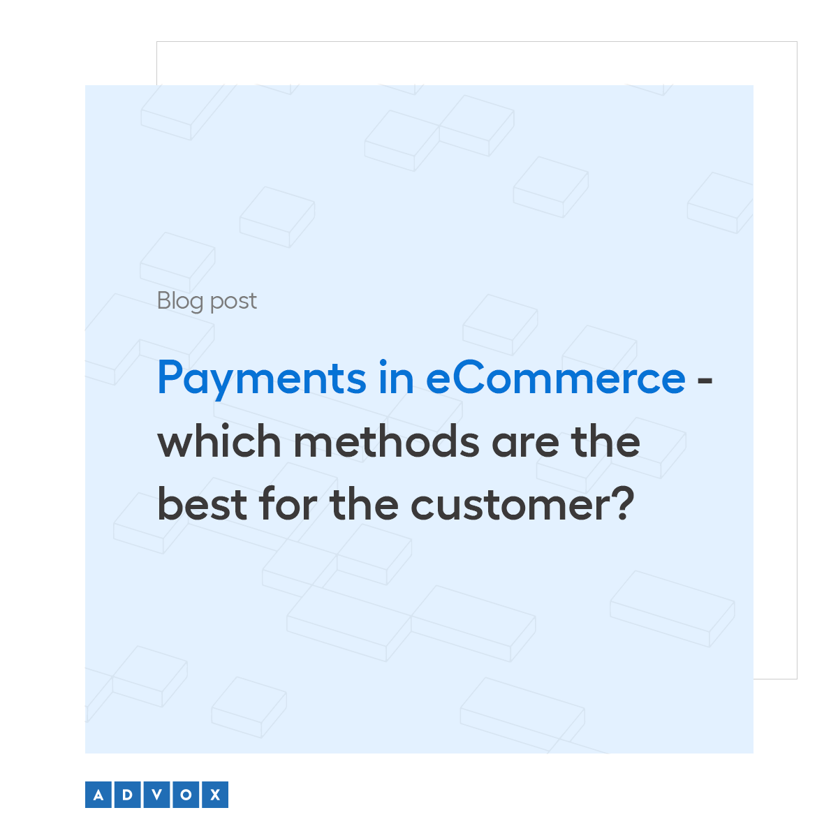Payments in eCommerce - what methods are best for the customer?