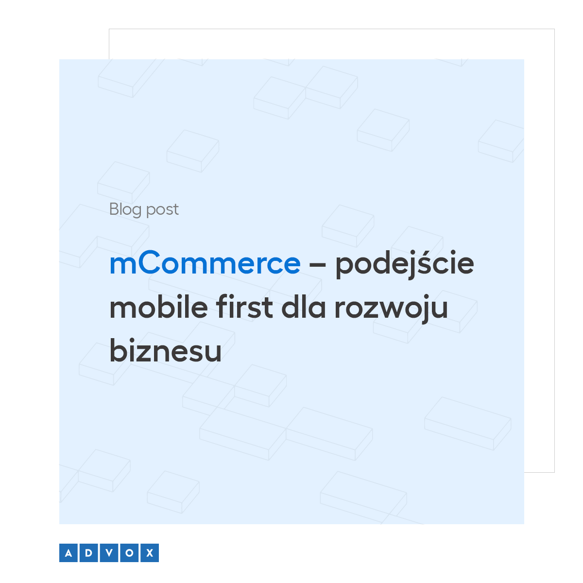 mCommerce - podejście mobile first dla rozwoju biznesu