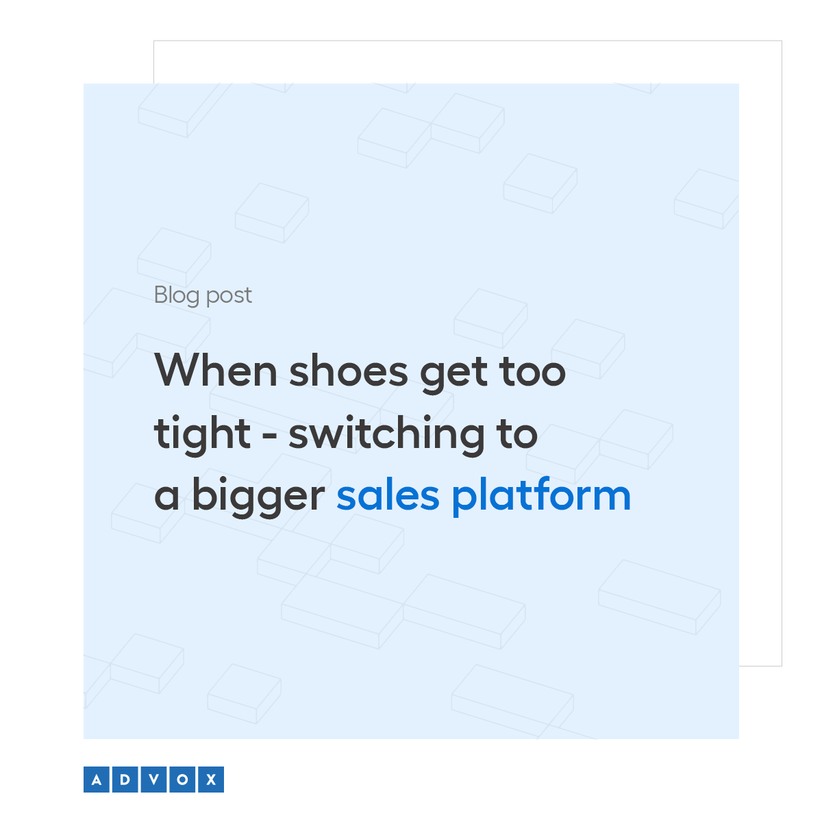 When shoes get too tight - switching to a bigger sales platform