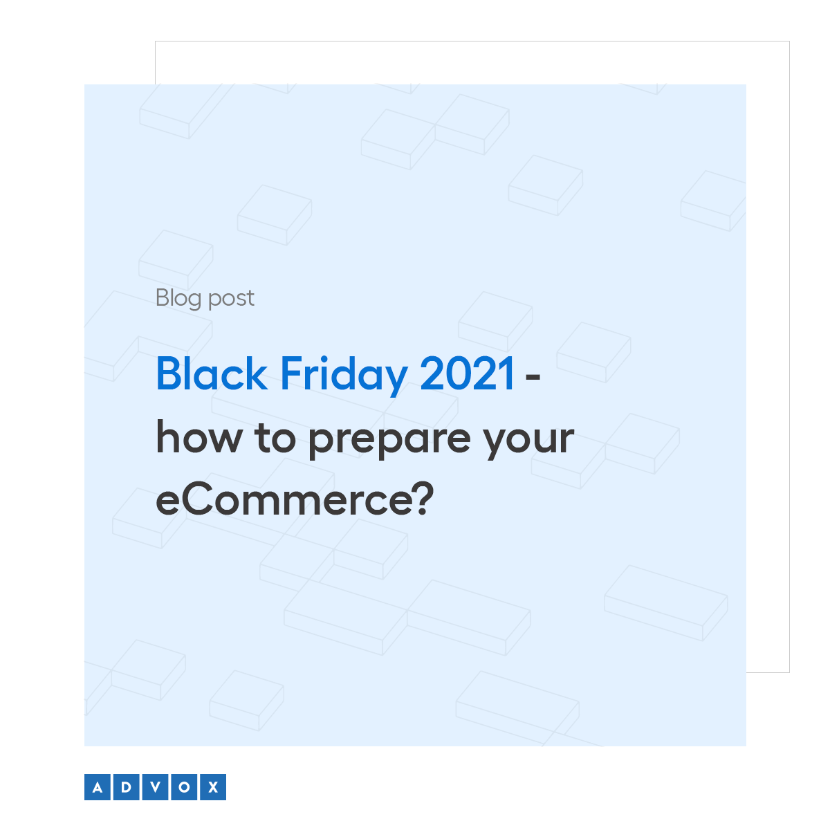 Black Friday 2021 - how to prepare your eCommerce?