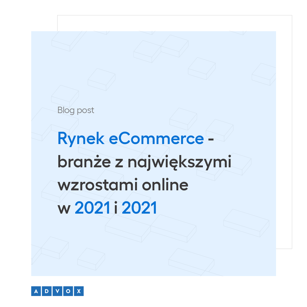 Rynek eCommerce - branże z największymi wzrostami online w 2020 i 2021 roku