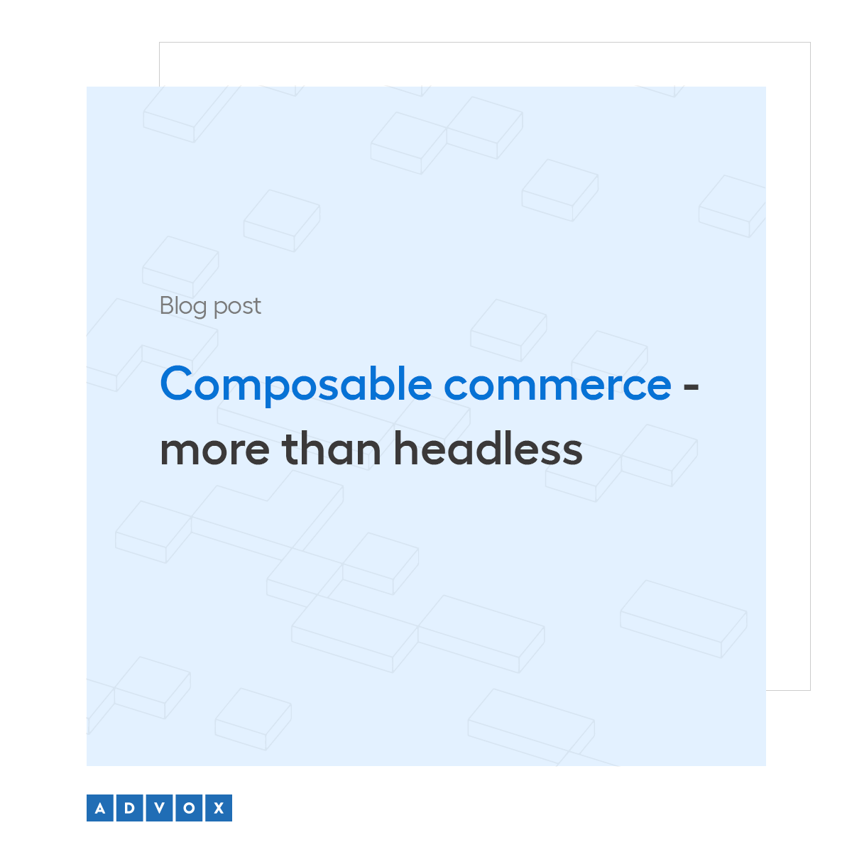 Composable commerce - more than headless