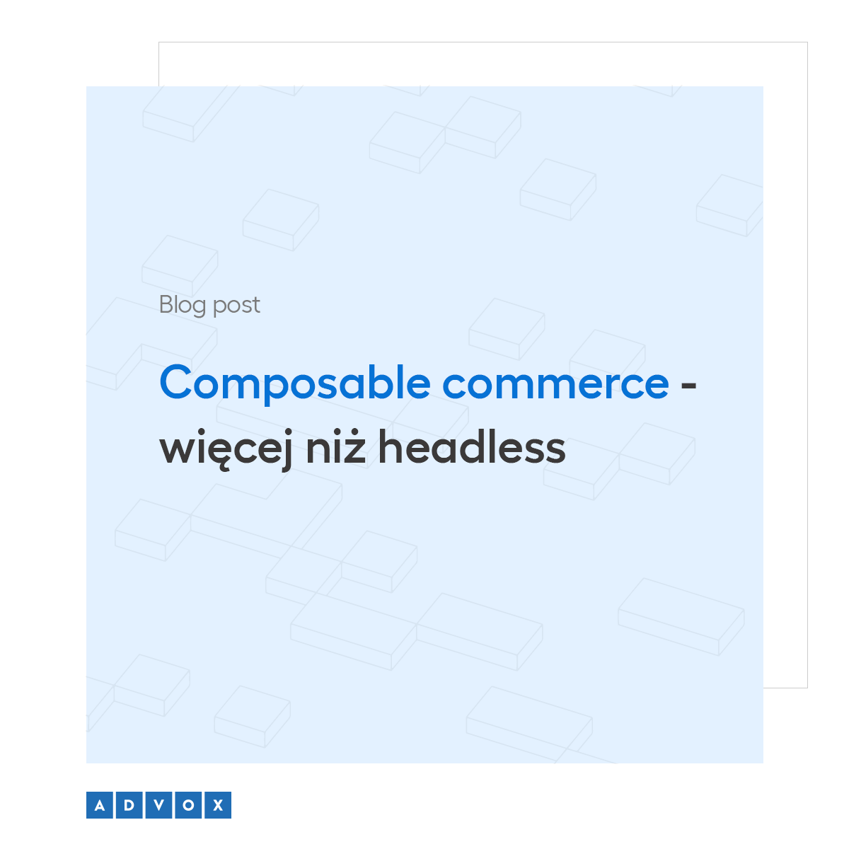 Composable commerce – więcej niż headless