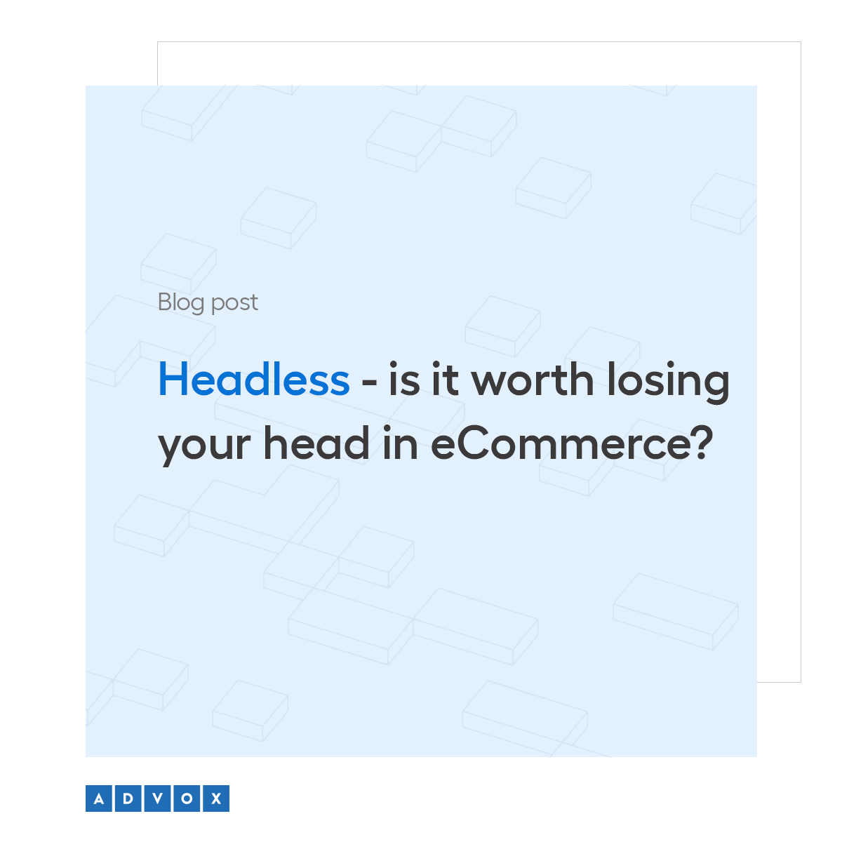Headless - is it worth losing your head in eCommerce?