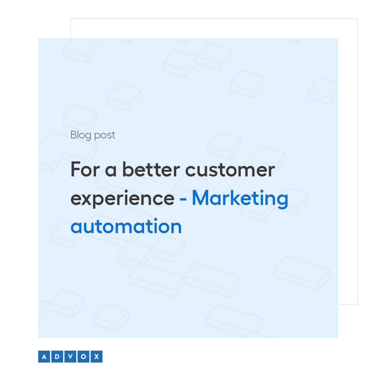 For a better customer experience - marketing automation