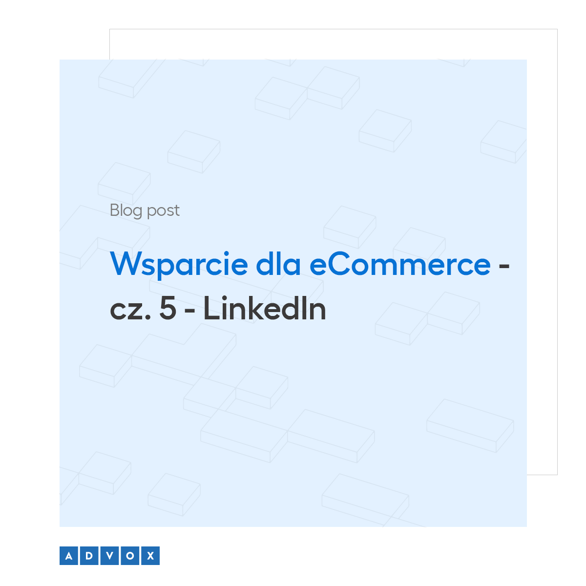 Wsparcie dla eCommerce – cz. 5 LinkedIn