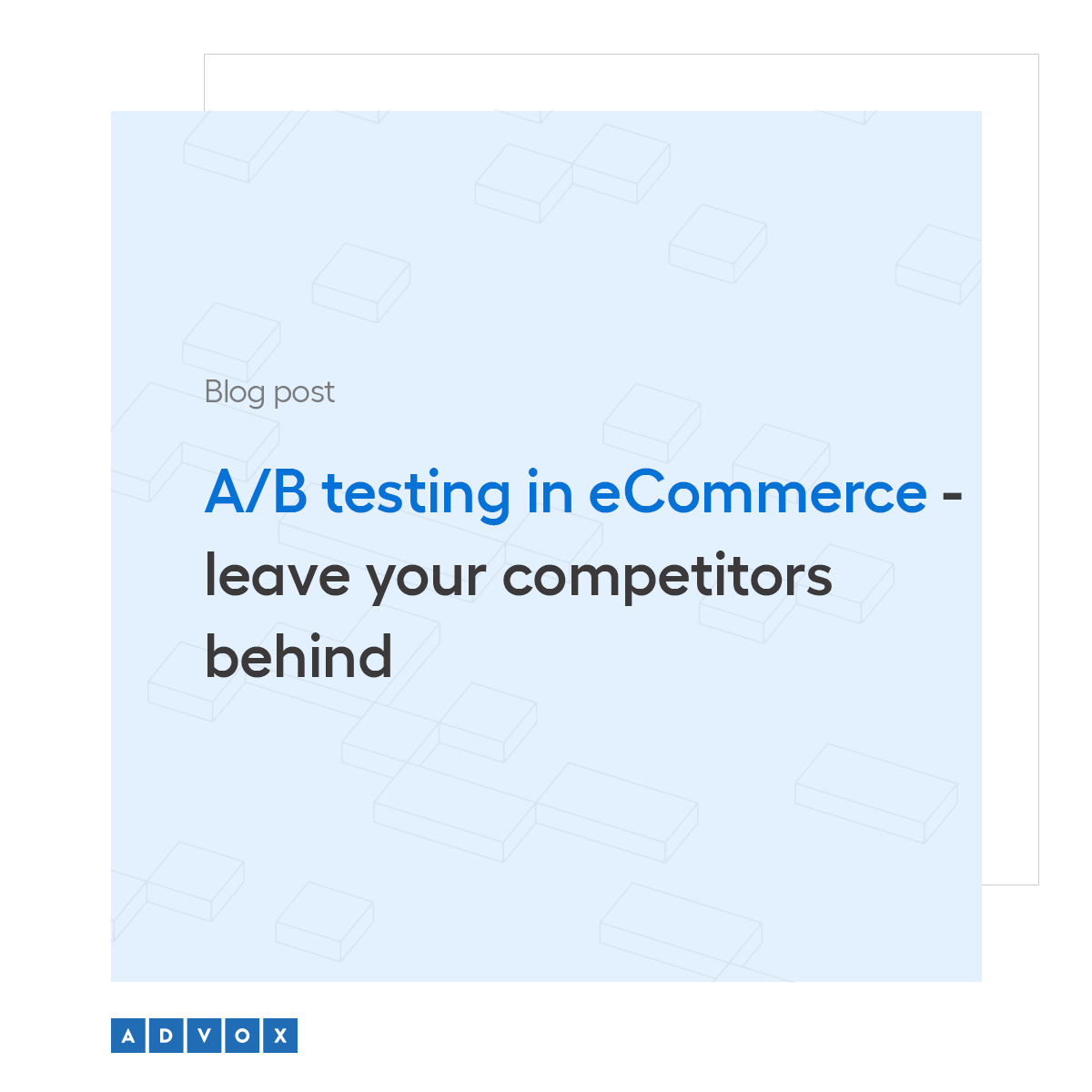 A/B testing in eCommerce - leave your competitors behind
