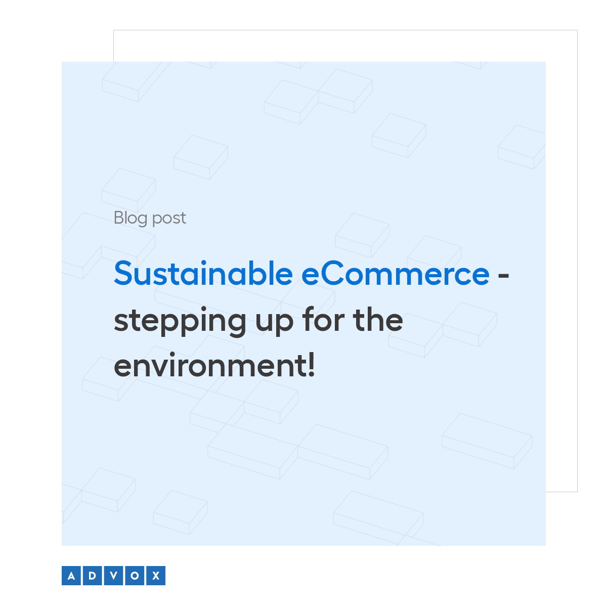 Sustainable eCommerce. Stepping up for the environment!