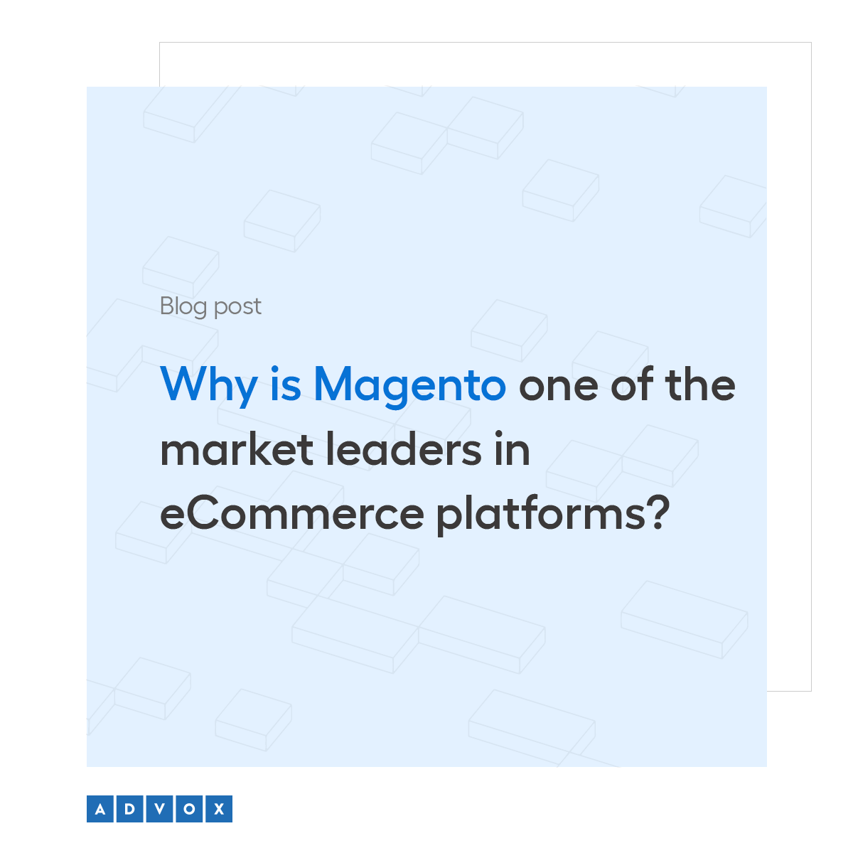 Why is Magento one of the market leaders in eCommerce platforms?