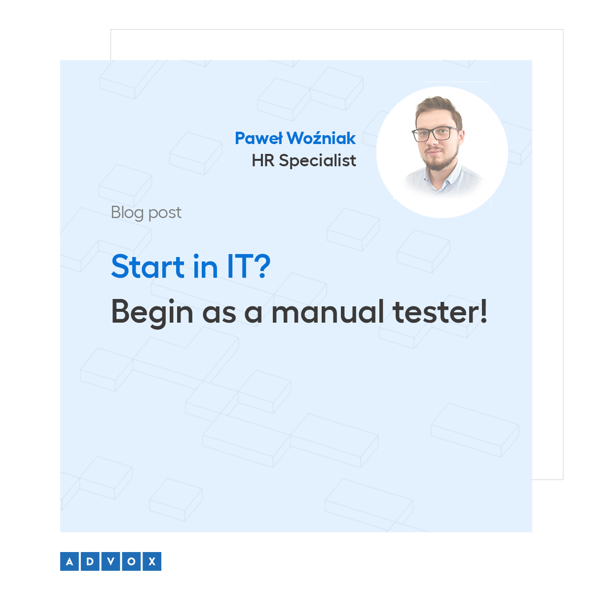 Start in IT? Begin as a manual tester!