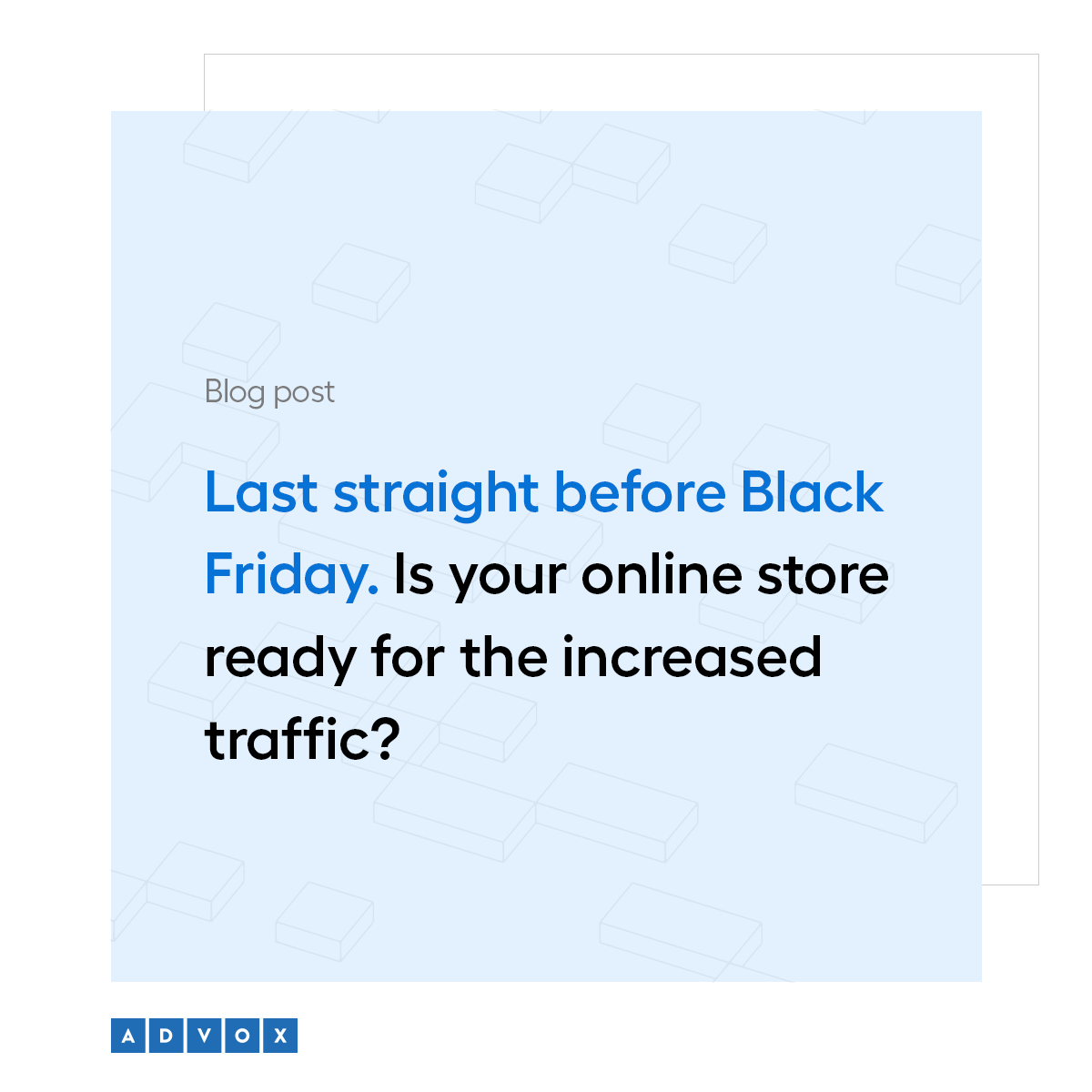 Last straight before Black Friday. Is your online store ready for the increased traffic? [checklist]