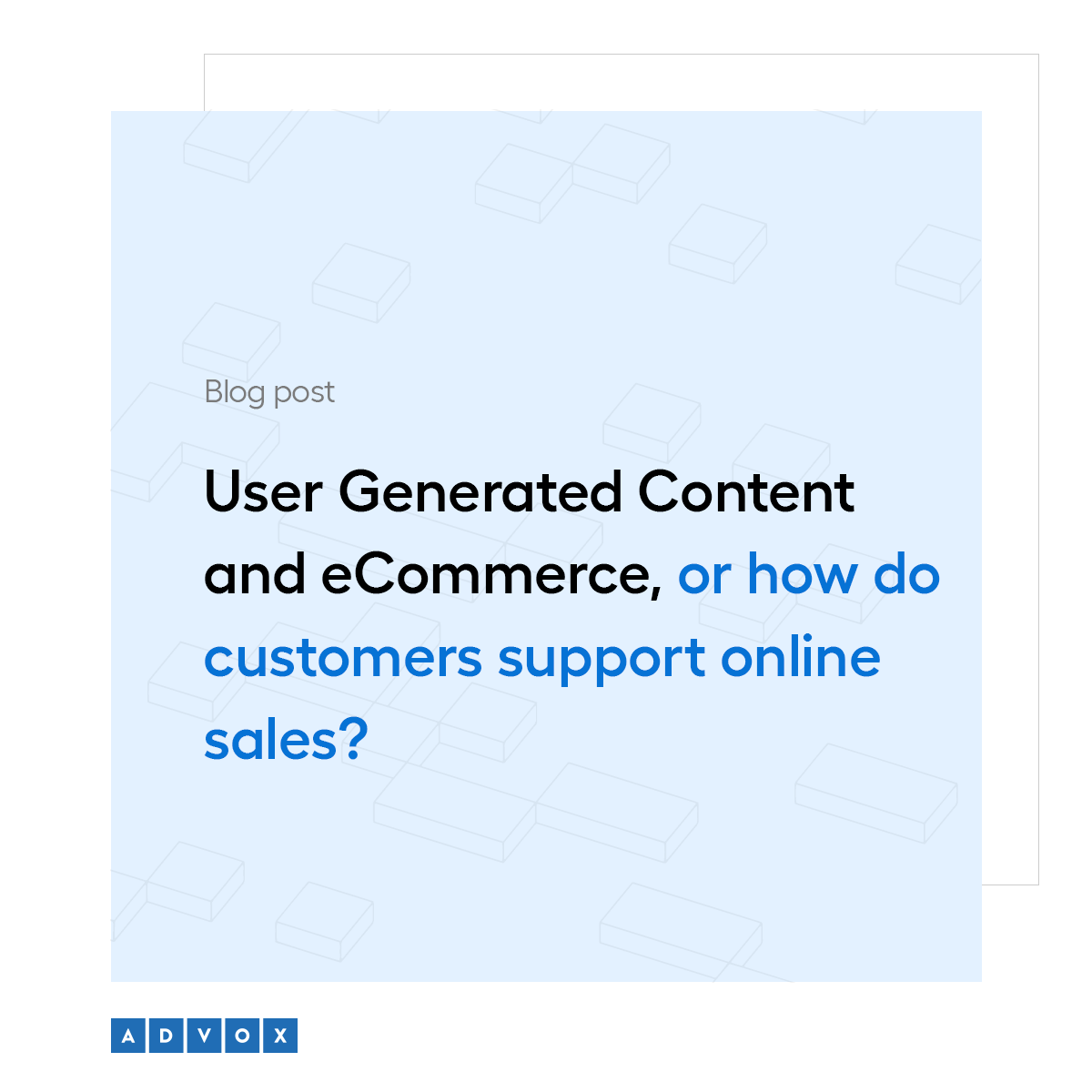 User Generated Content and eCommerce, or how do customers support online sales?