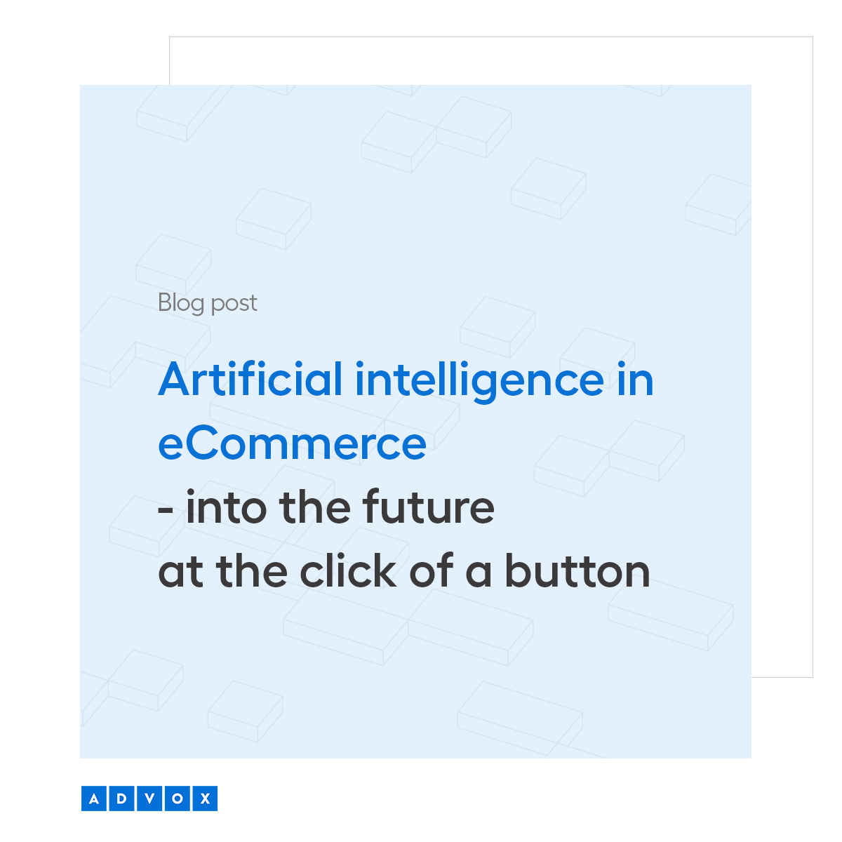 Artificial intelligence in eCommerce - into the future at the click of a button 