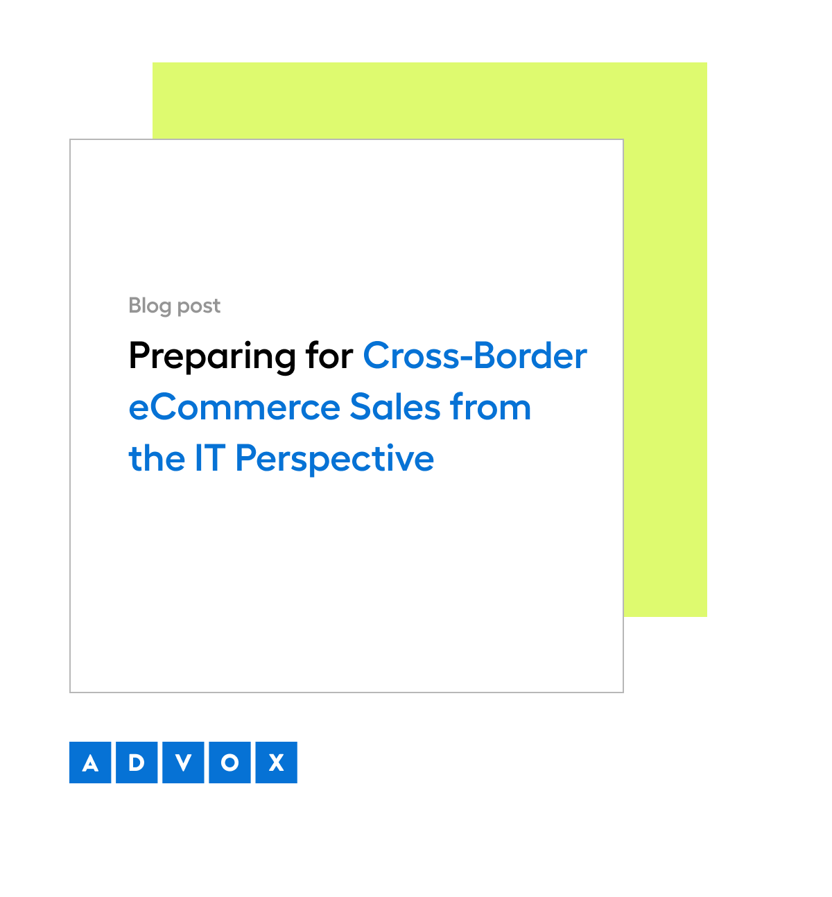 Preparing for Cross-Border eCommerce Sales from the IT Perspective