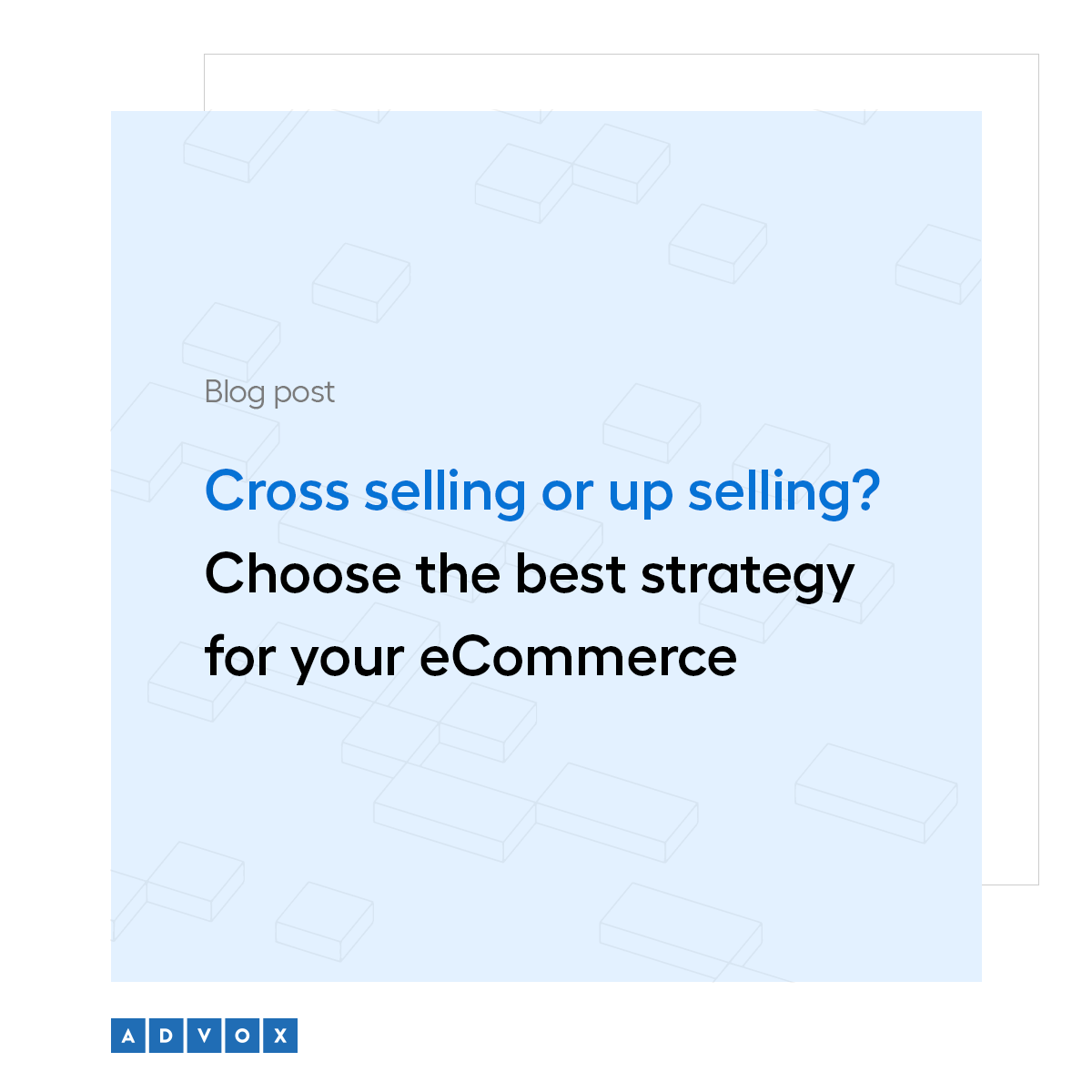 Cross selling or up selling? Choose the best strategy for your eCommerce