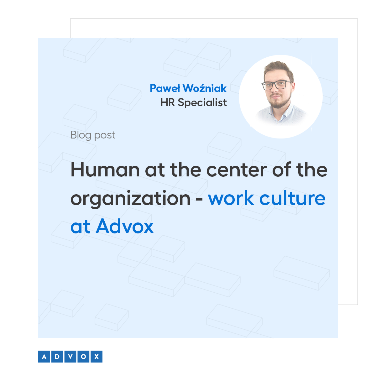 Human at the center of the organization - work culture at Advox