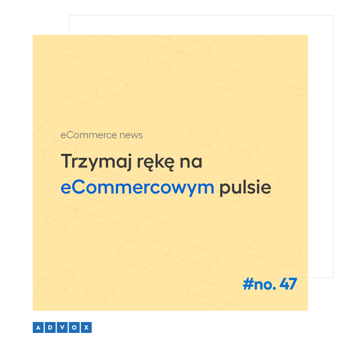 Co odpowiada za ciągły wzrost sprzedaży online? eCommerce news #no. 47