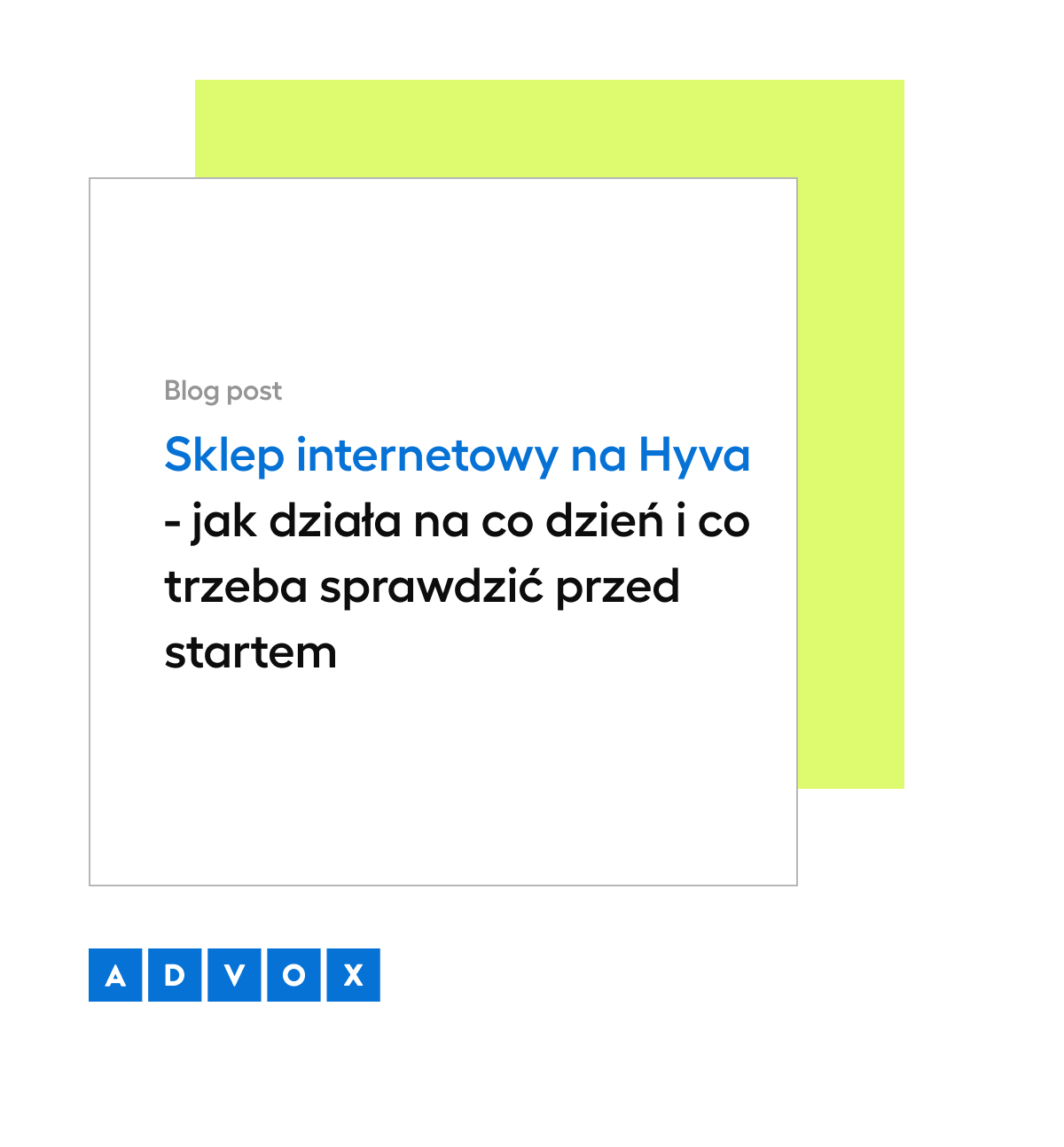 Sklep internetowy na Hyva - jak działa na co dzień i co trzeba sprawdzić przed startem