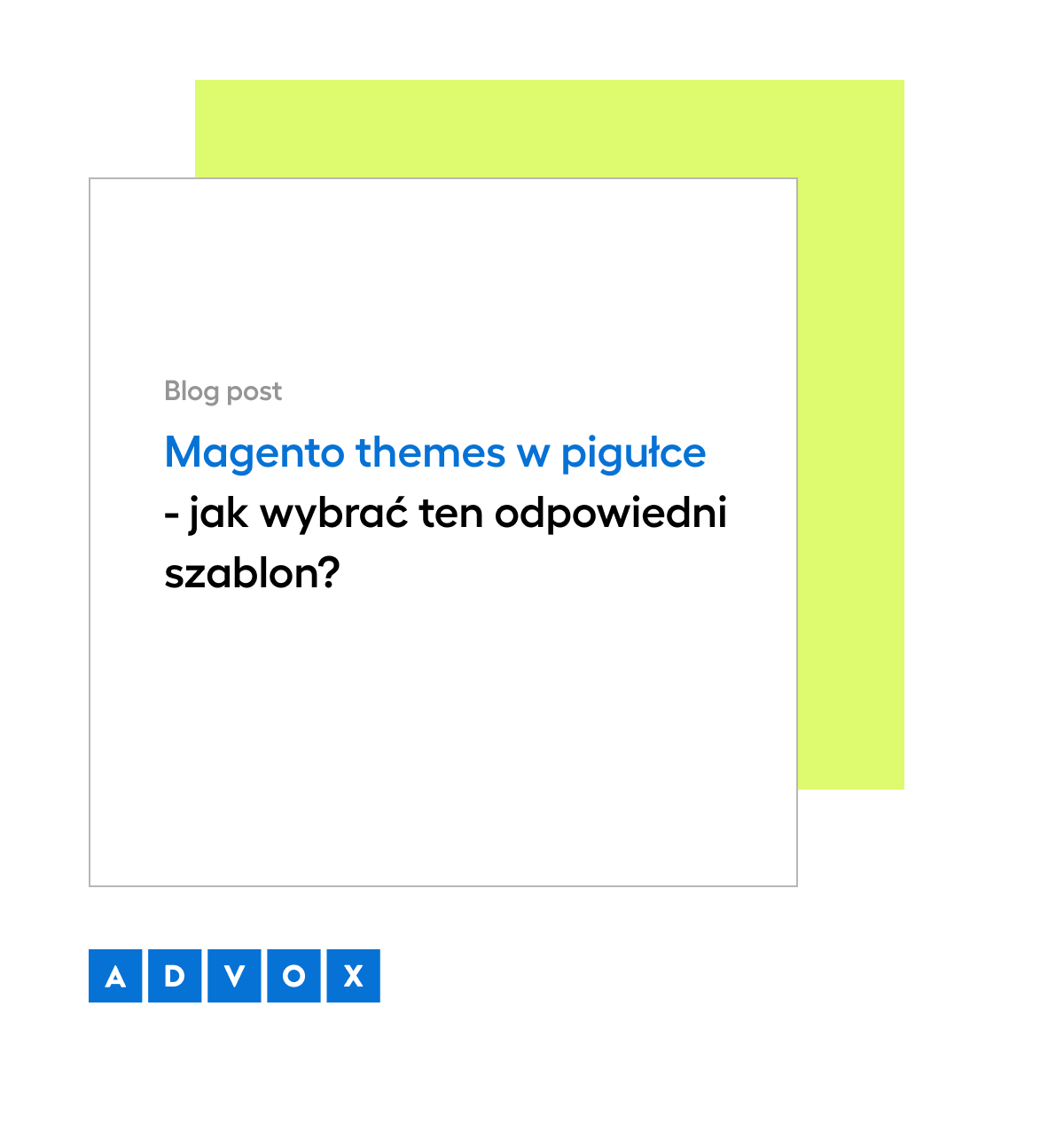 Magento themes w pigułce - jak wybrać ten odpowiedni szablon?