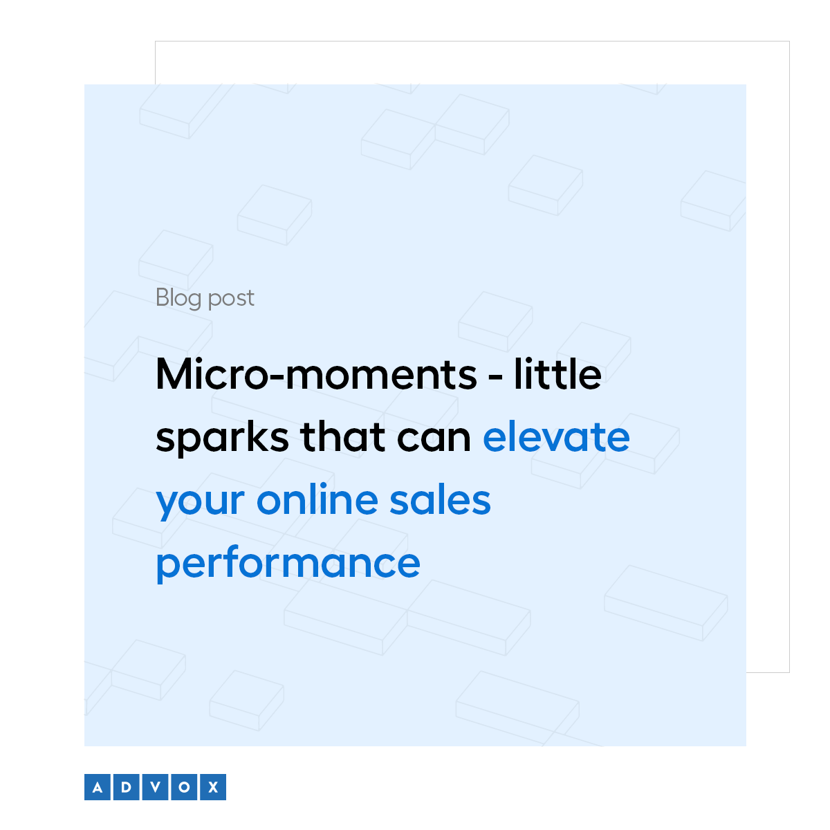 Micro-moments - little sparks that can elevate your online sales performance
