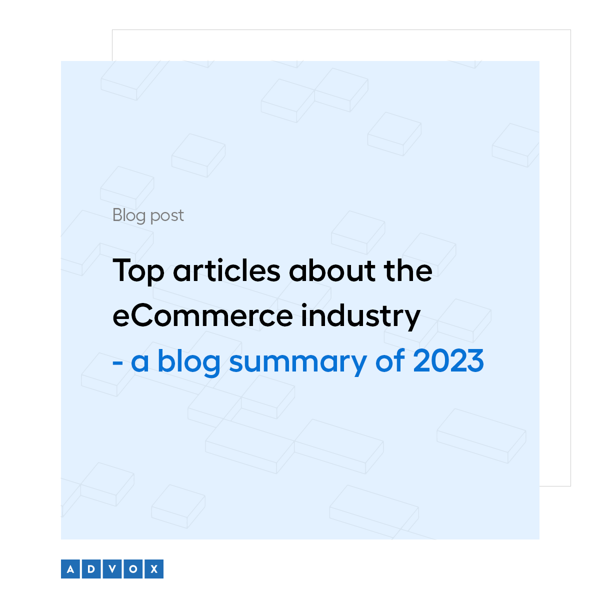 The Most Interesting eCommerce Industry Articles - 2023 Blog Summary