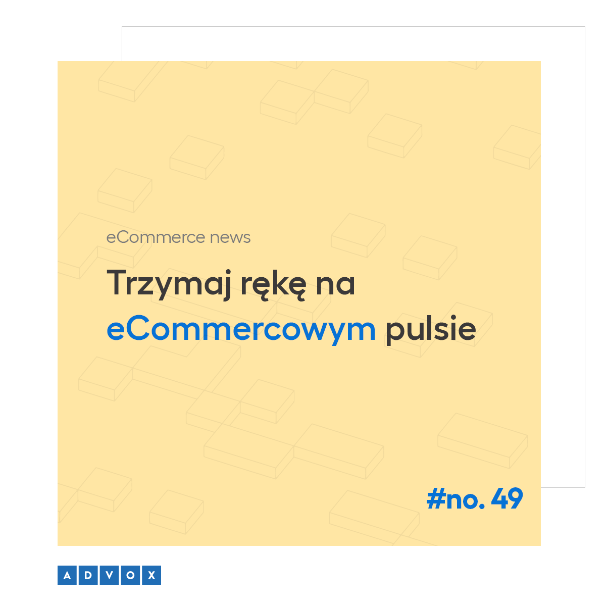 Co czeka globalny rynek sprzedaży online? eCommerce news #no. 49 