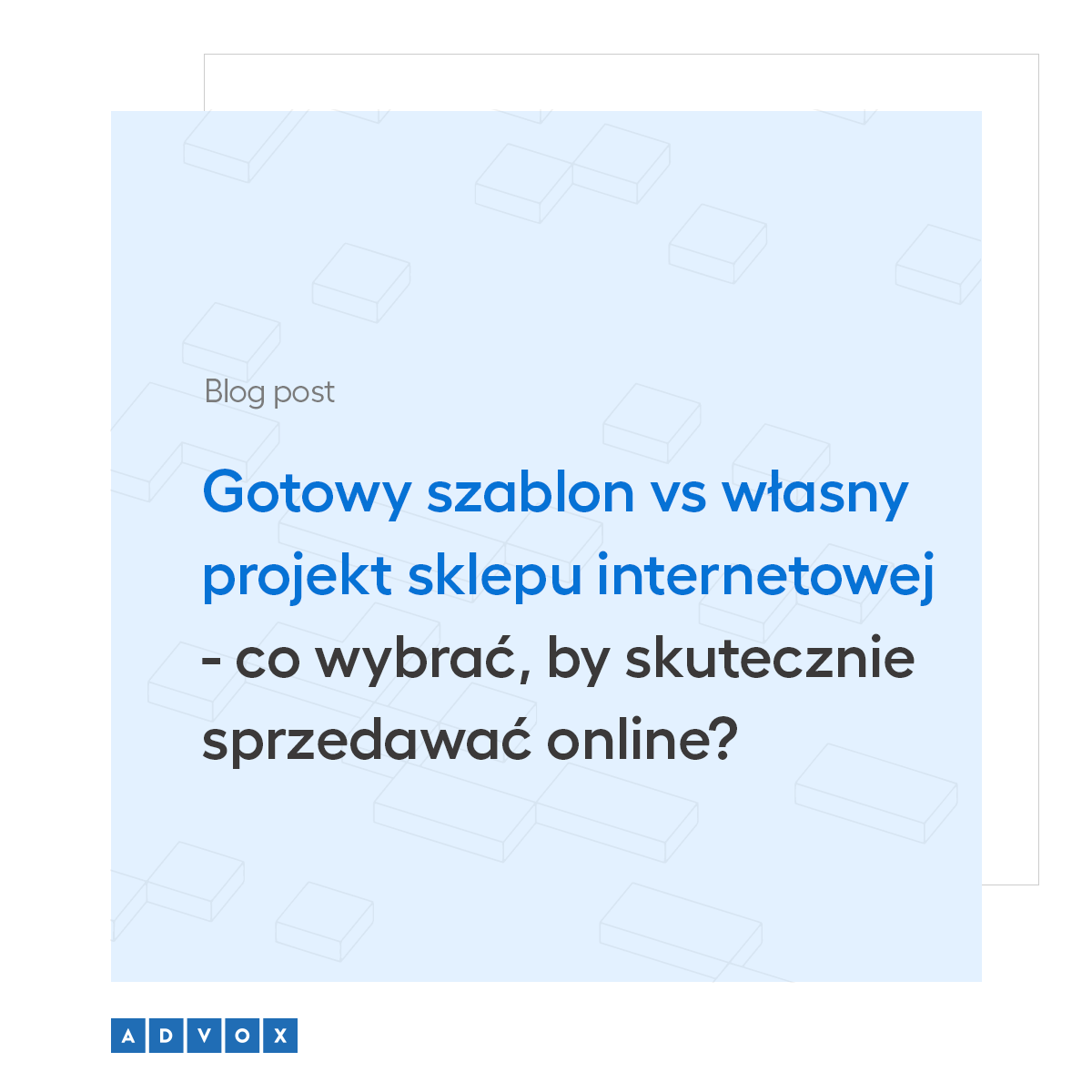 Gotowy szablon vs własny projekt sklepu internetowej - co wybrać, by skutecznie sprzedawać online? 